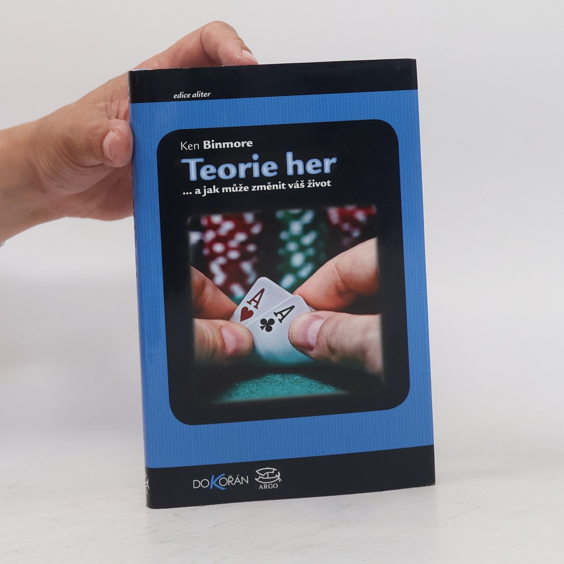 Kenneth Binmore Teorie her : --a jak může změnit váš život