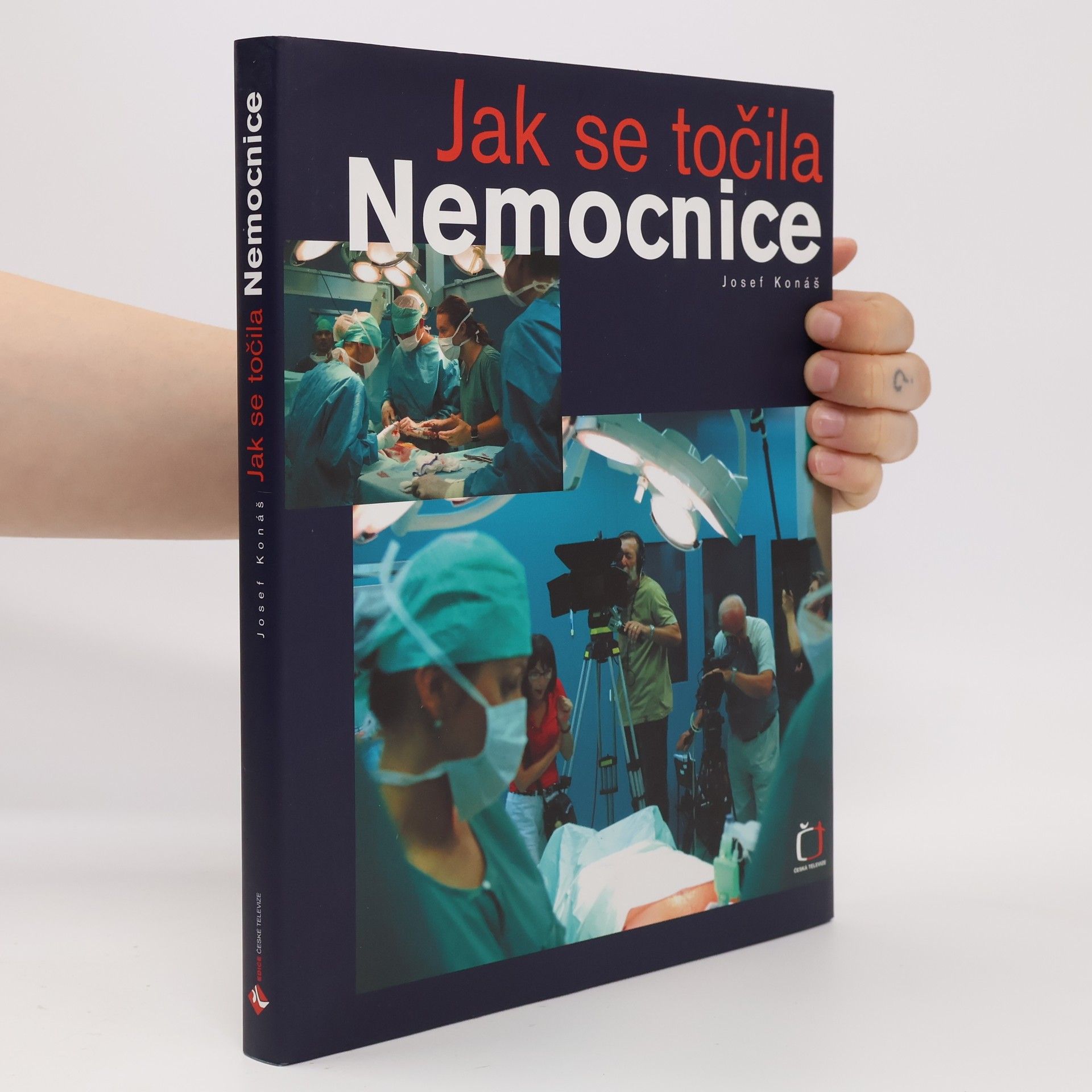 Josef Konáš Jak se točila Nemocnice