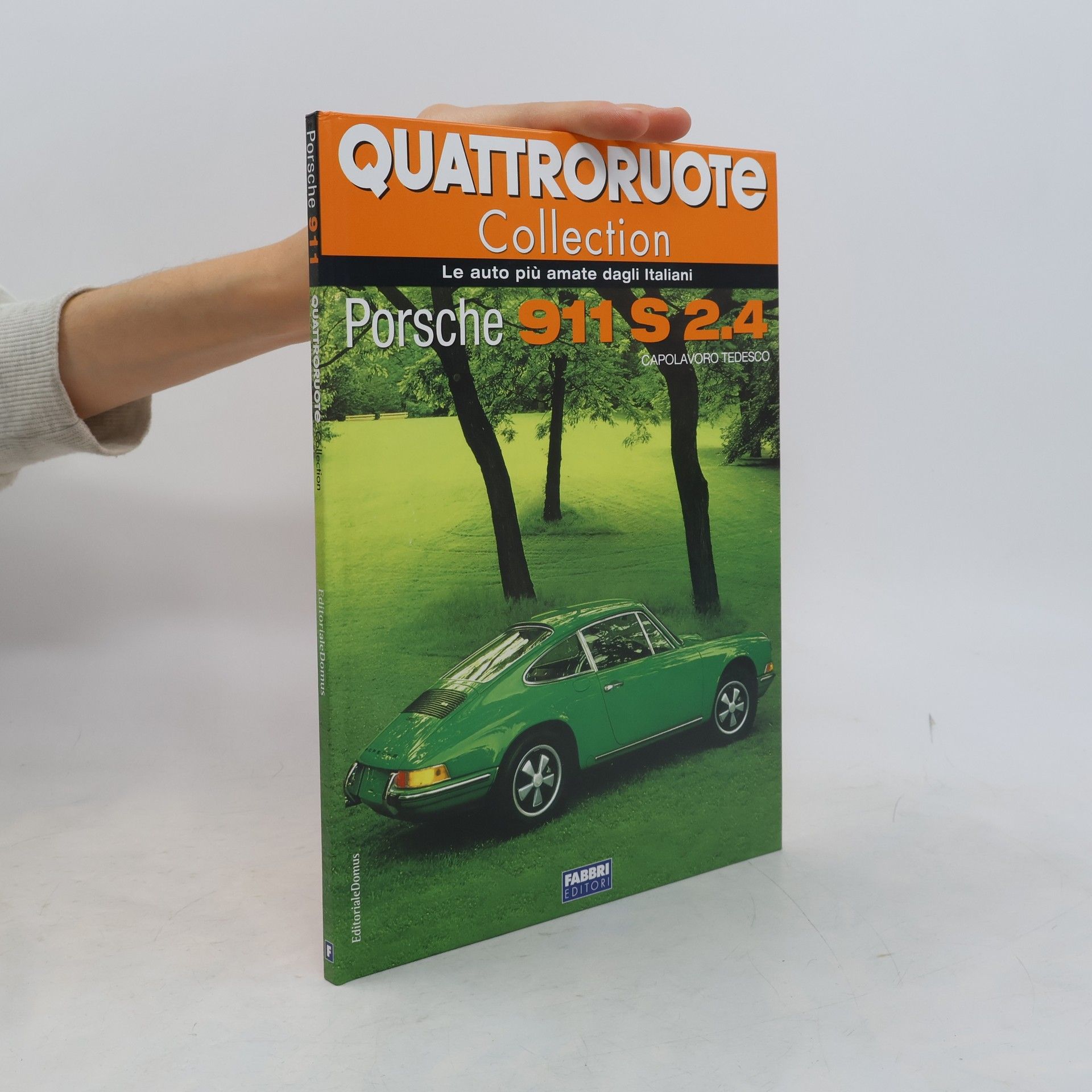 Autorenkollektiv Quattroruote Collection. Porsche 911S 2.4
