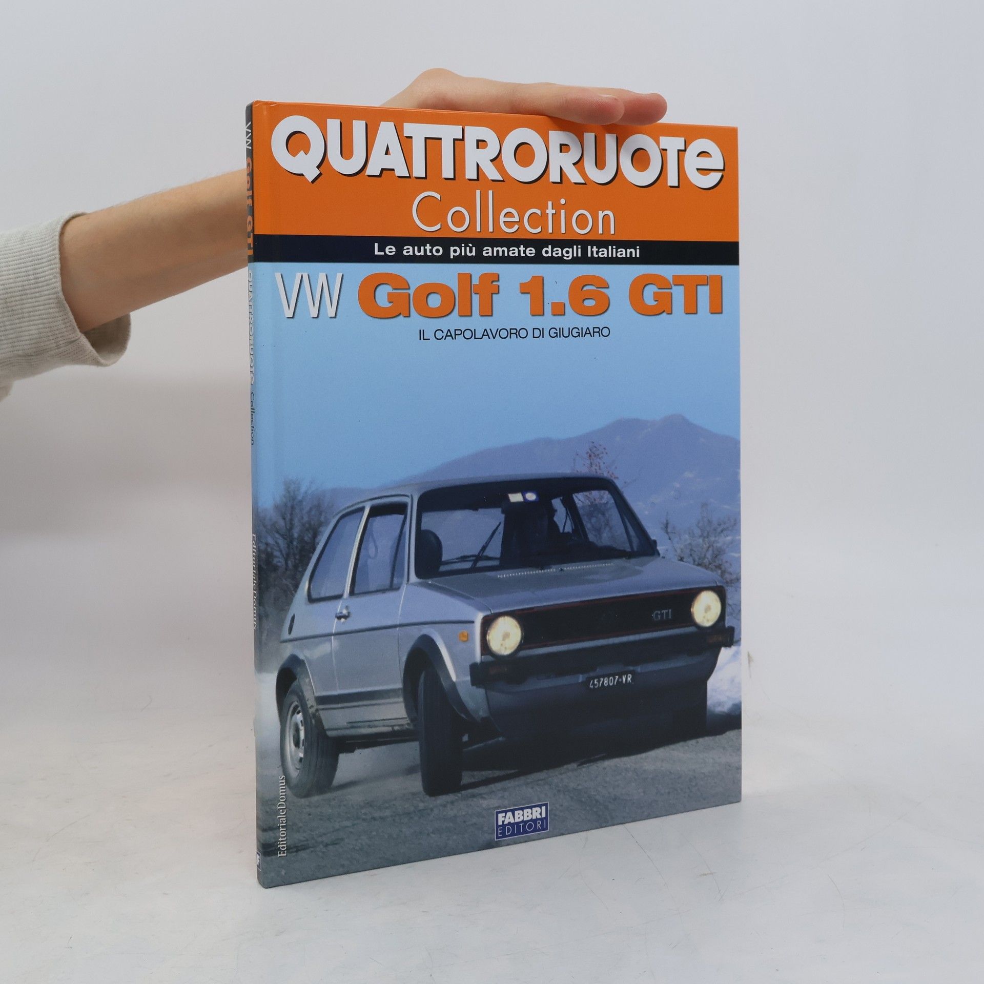 Autorenkollektiv Quattroruote Collection. Volkswagen Golf 1.6 GTI