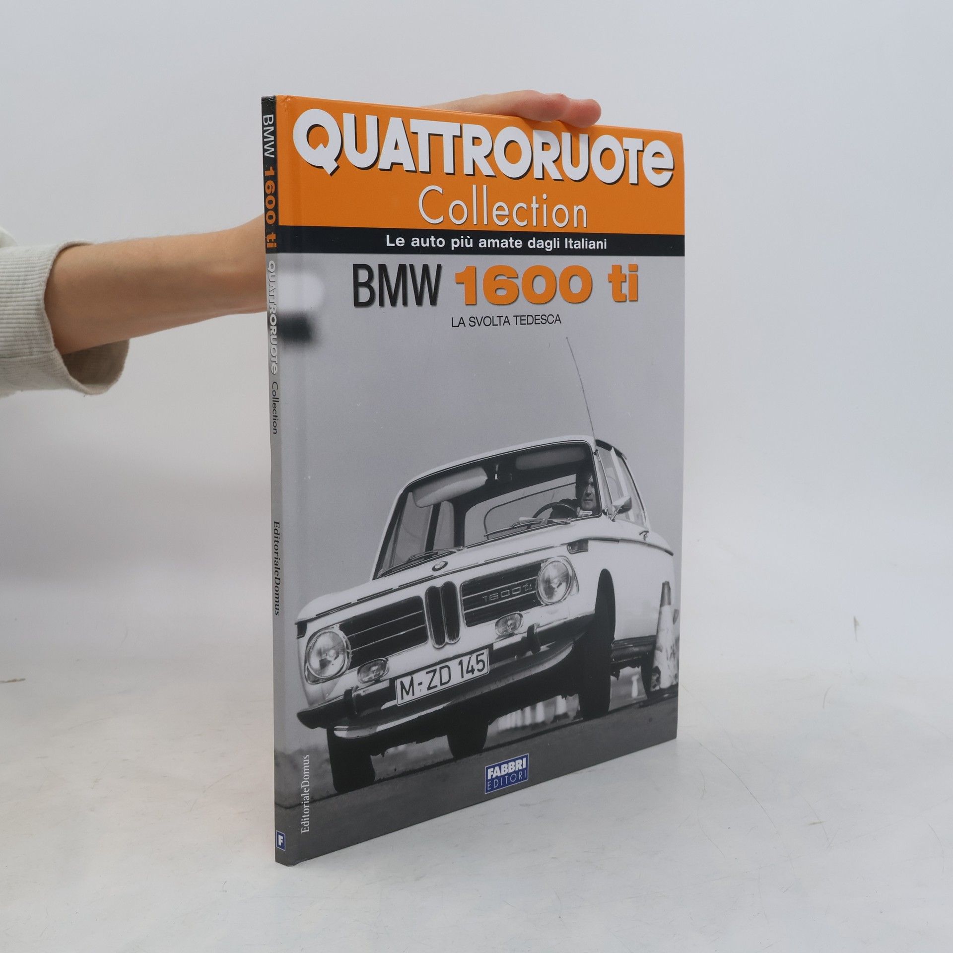 Autorenkollektiv Quattroruote Collection. BMW 1600 ti