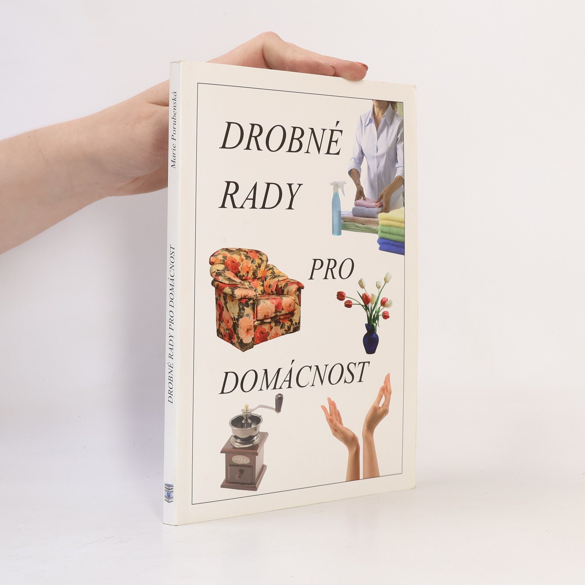Marie Porubenská Drobné rady pro domácnost