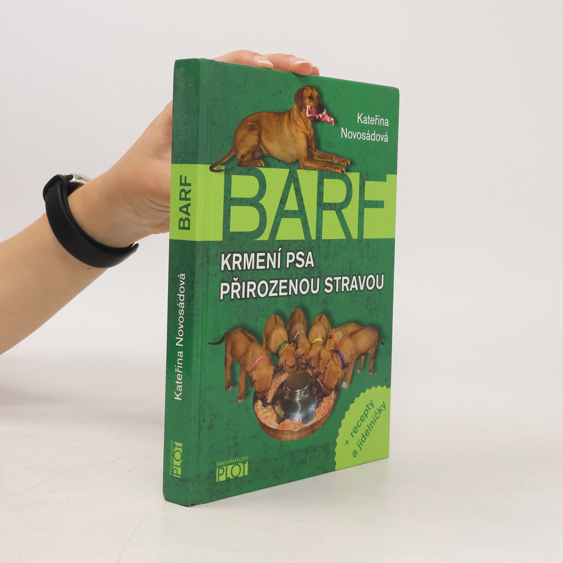 Kateřina Novosádová BARF. Krmení psa přirozenou stravou