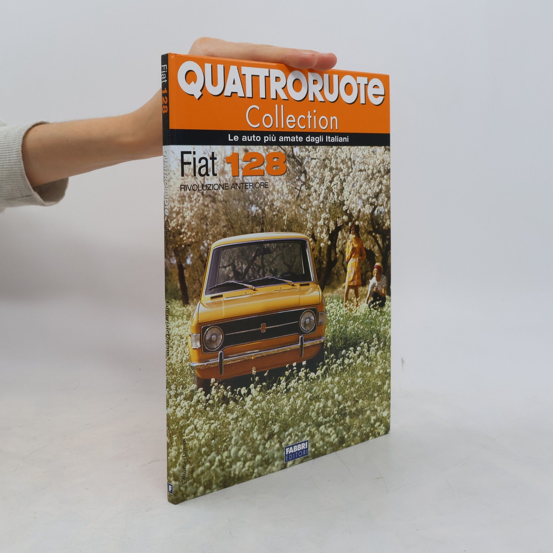 Autorenkollektiv Quattroruote Collection. Fiat 128