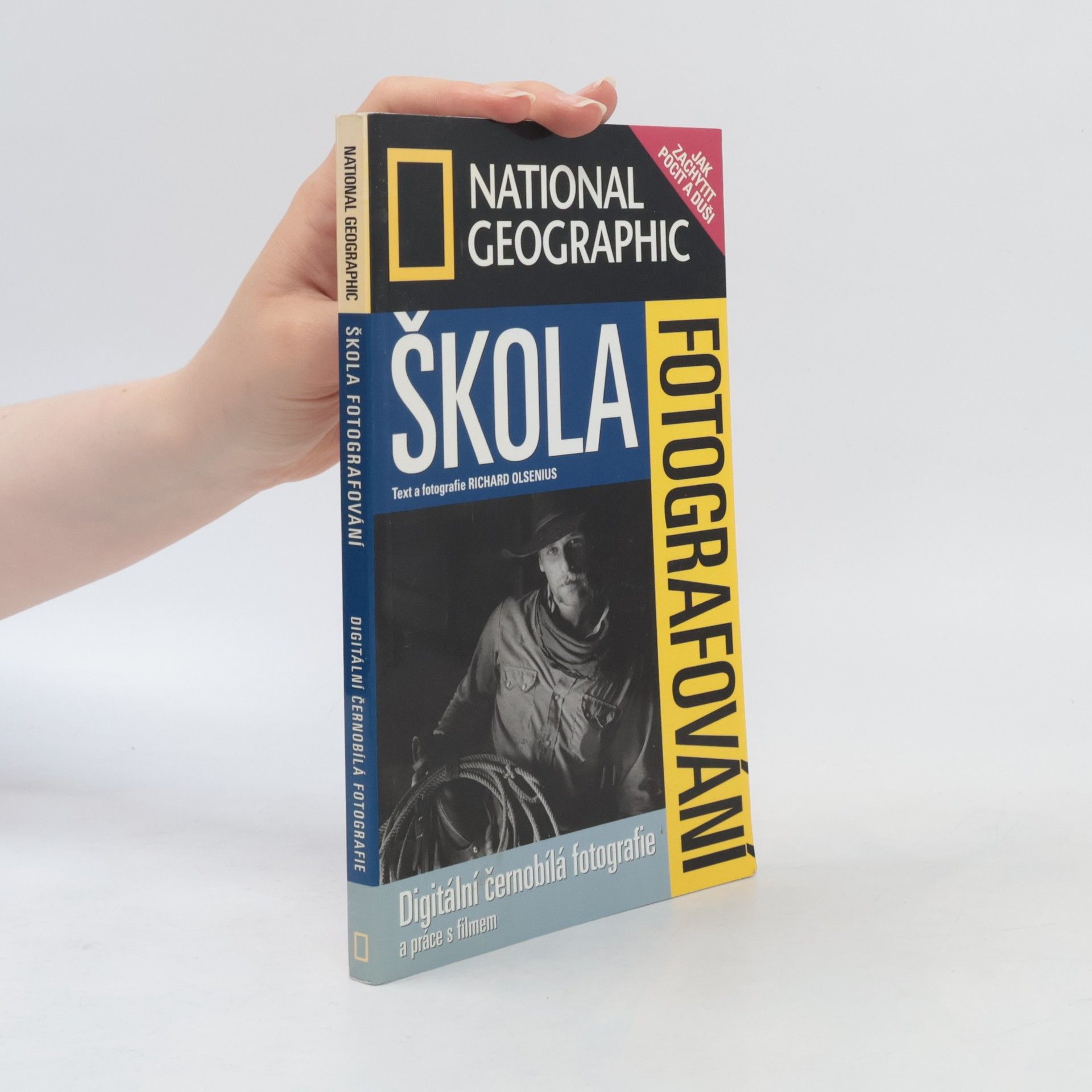 Richard Olsenius Škola fotografování. Digitální černobílá fotografie a práce s filmem