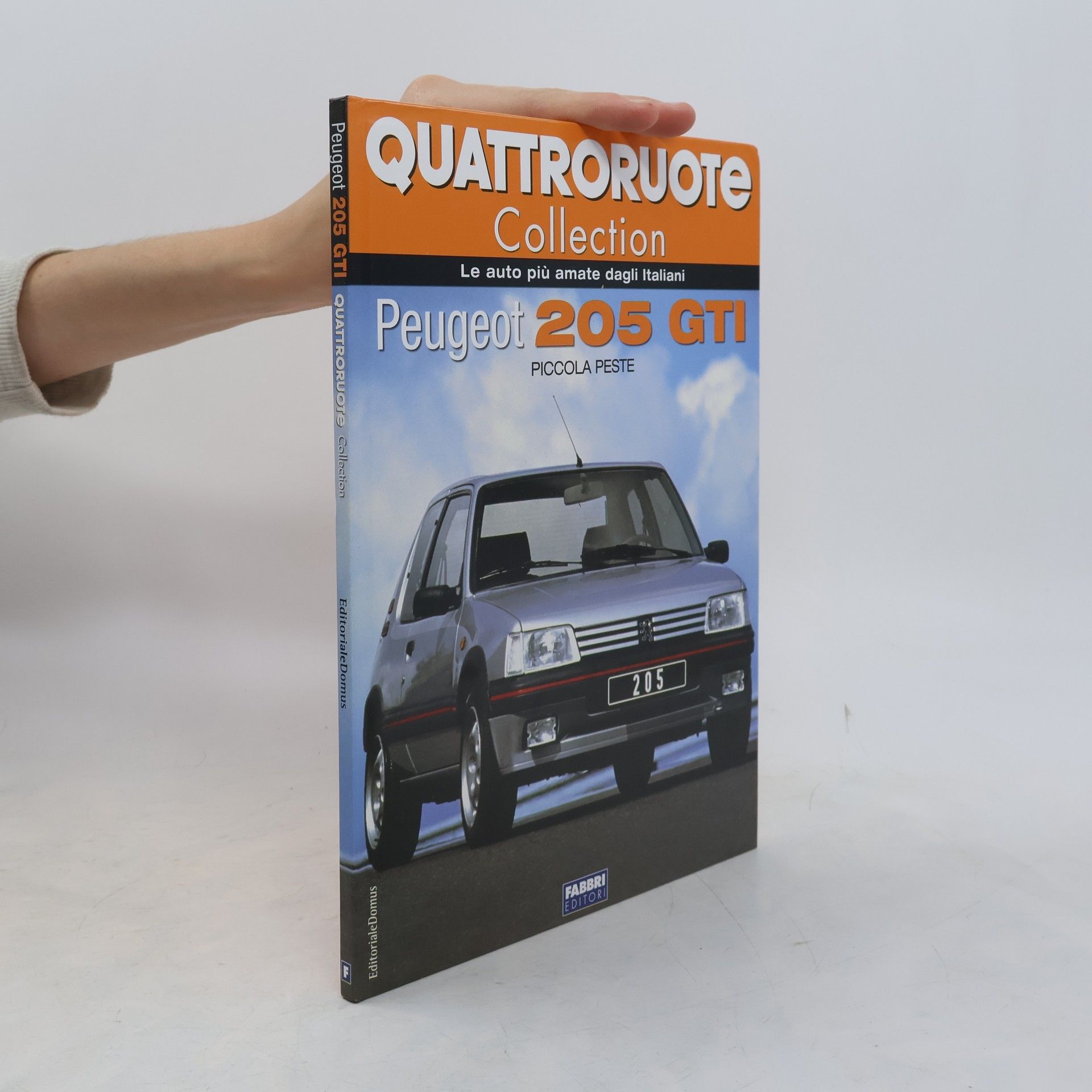 Autorenkollektiv Quattroruote Collection. Peugeot 205 GTI