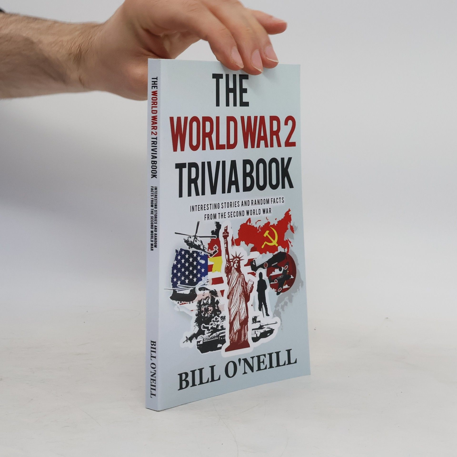 Bill O. Neill The World War 2 Trivia Book