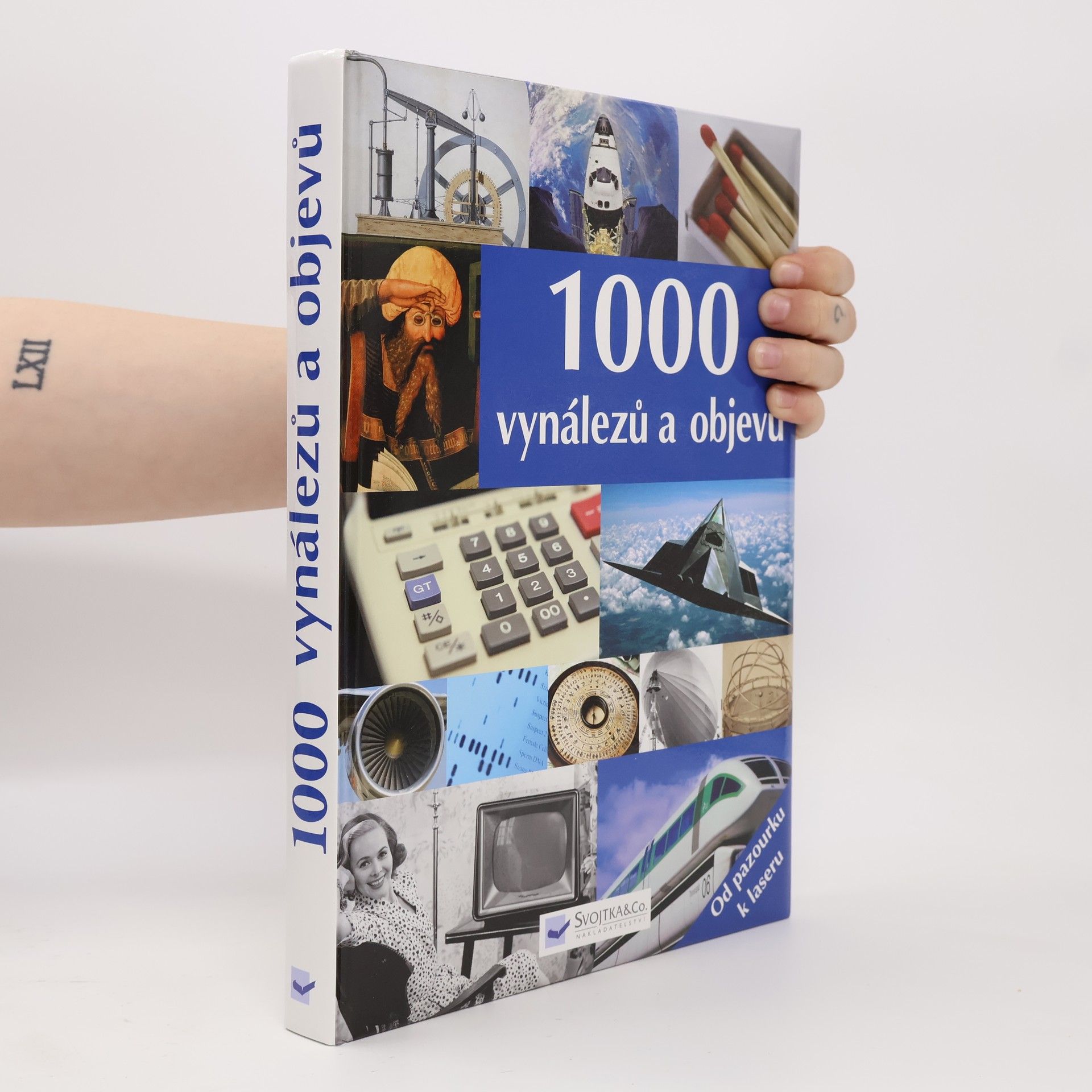 Kolektiv autorů 1000 vynálezů a objevů : [od pazourku k laseru] Tisíc vynálezů a objevů