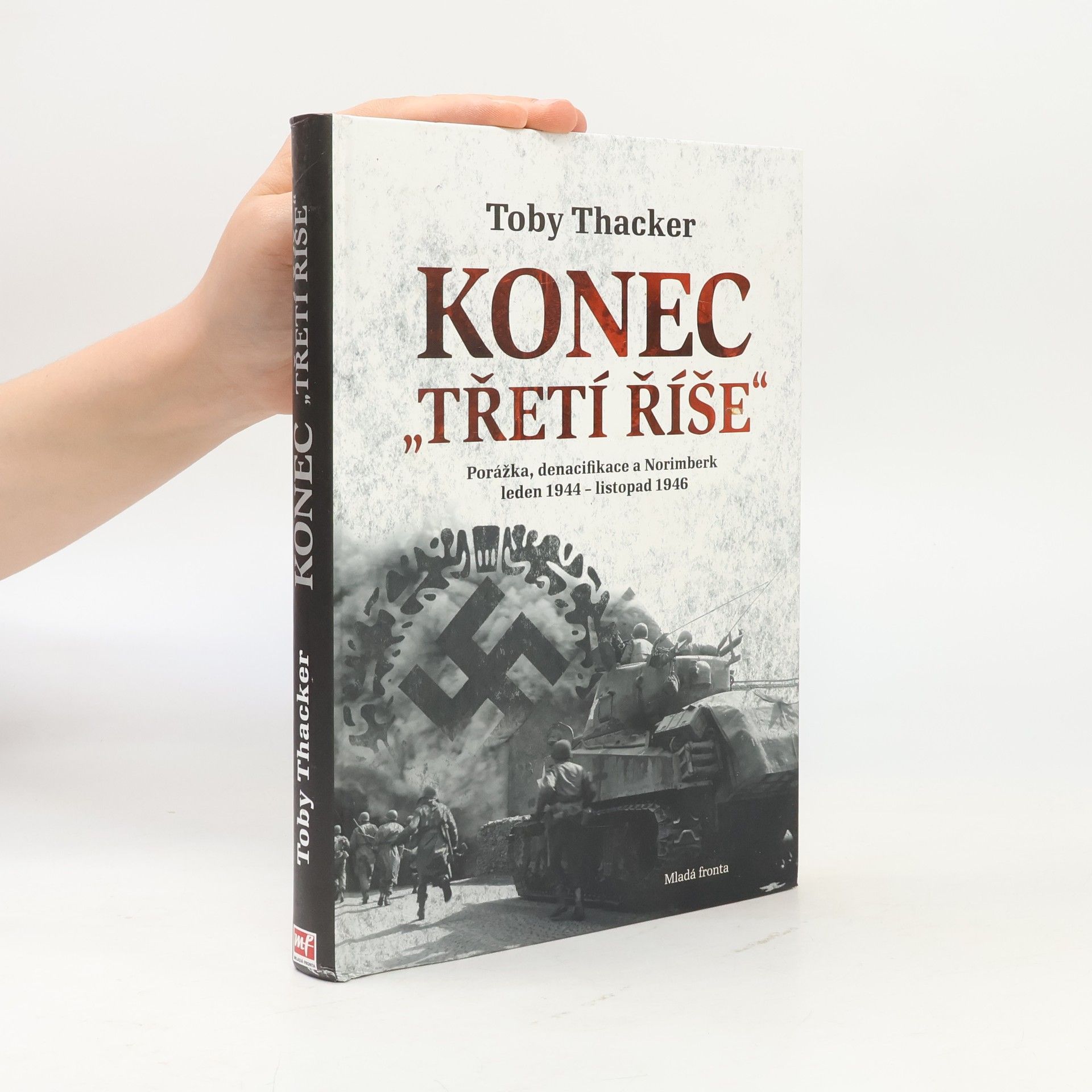 Konec „Třetí říše“. Porážka, denacifikace a Norimberk: Leden 1944 - listopad 1946
