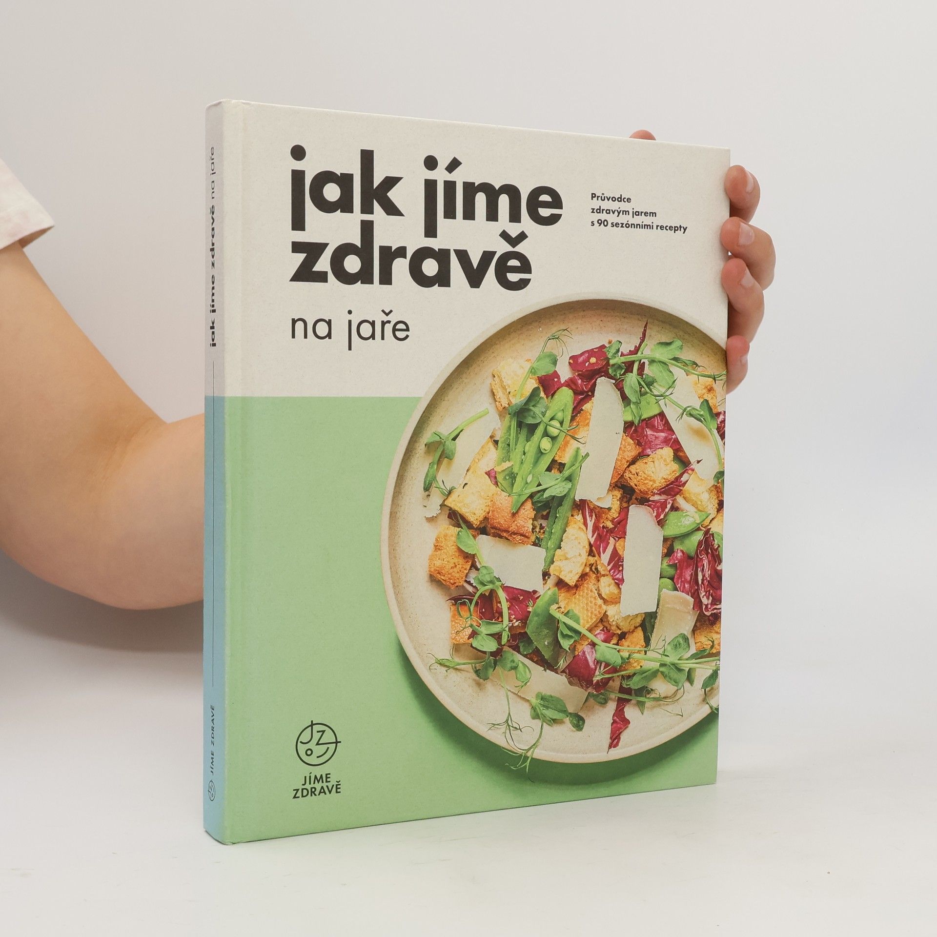 Kolektiv autorů Jak jíme zdravě na jaře