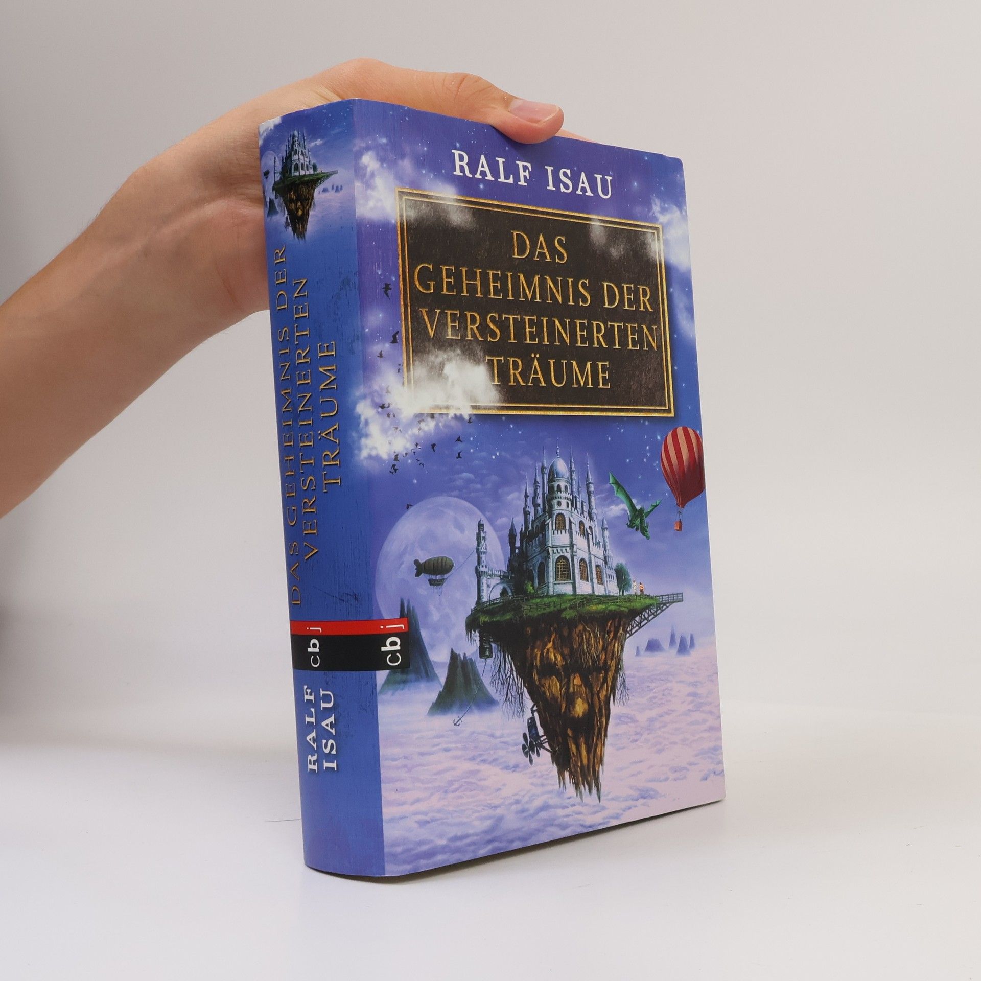 Ralf Isau Das Geheimnis der versteinerten Träume