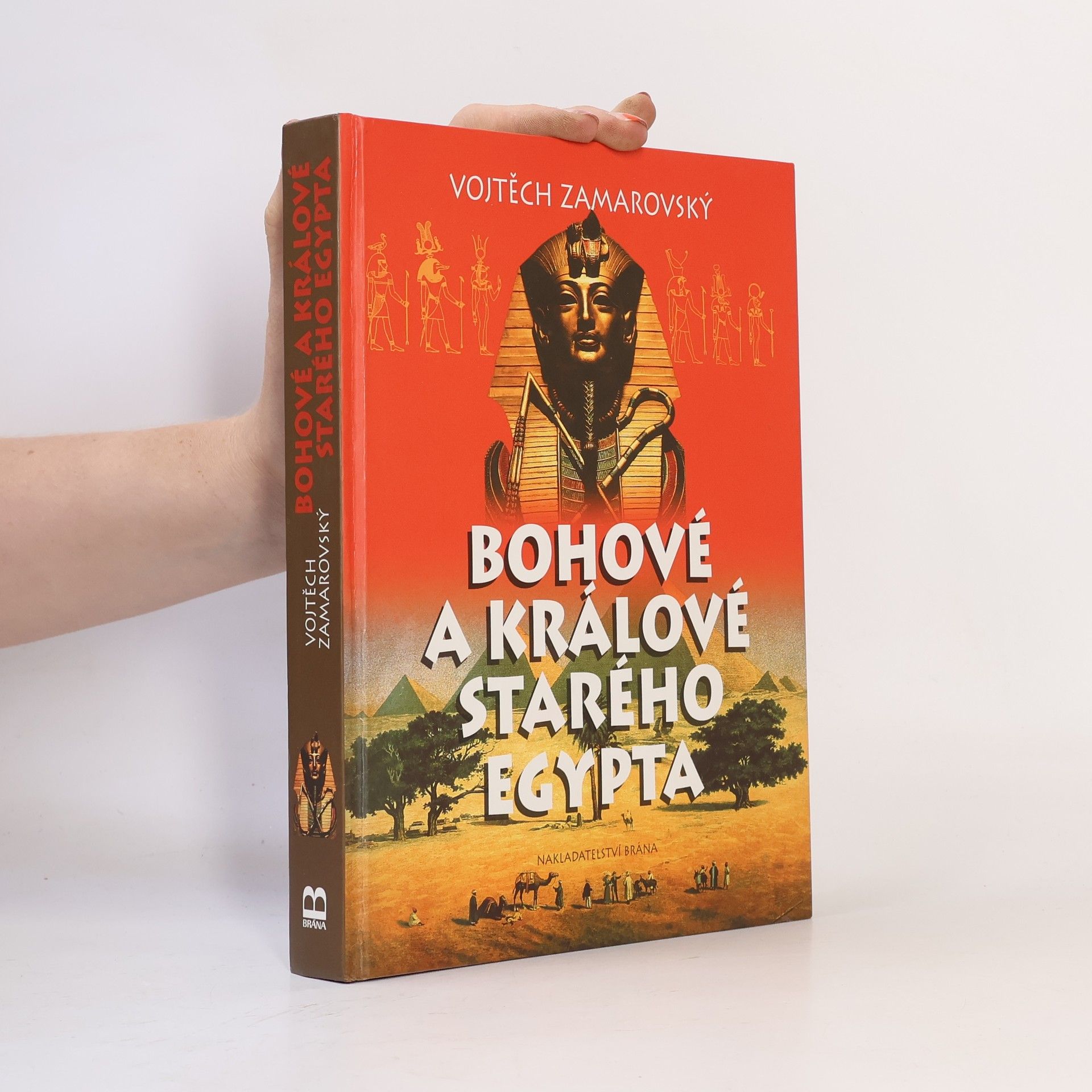 Vojtěch Zamarovský Bohové a králové starého Egypta