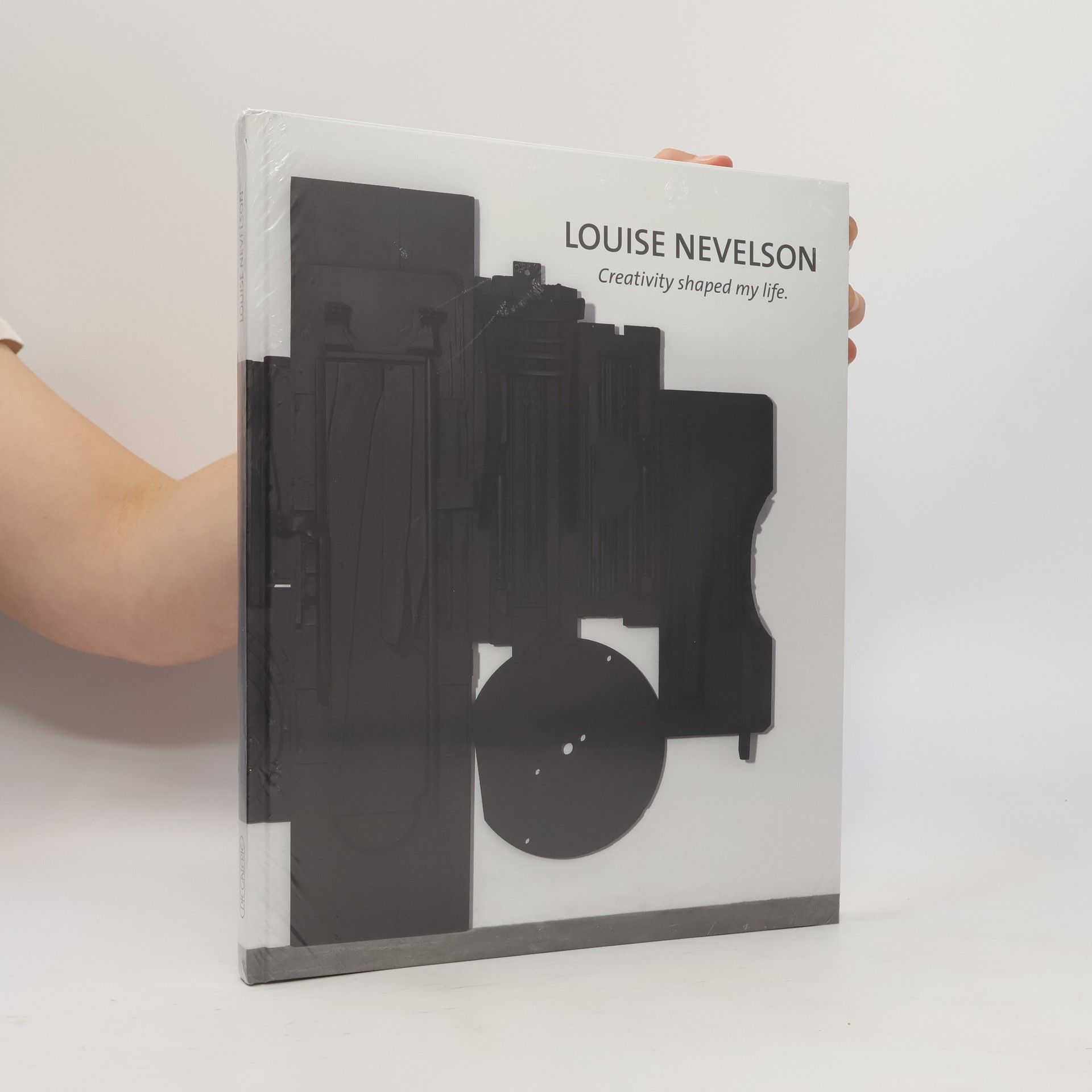 Louise Nevelson Louise Nevelson. Creativity Shaped My Life