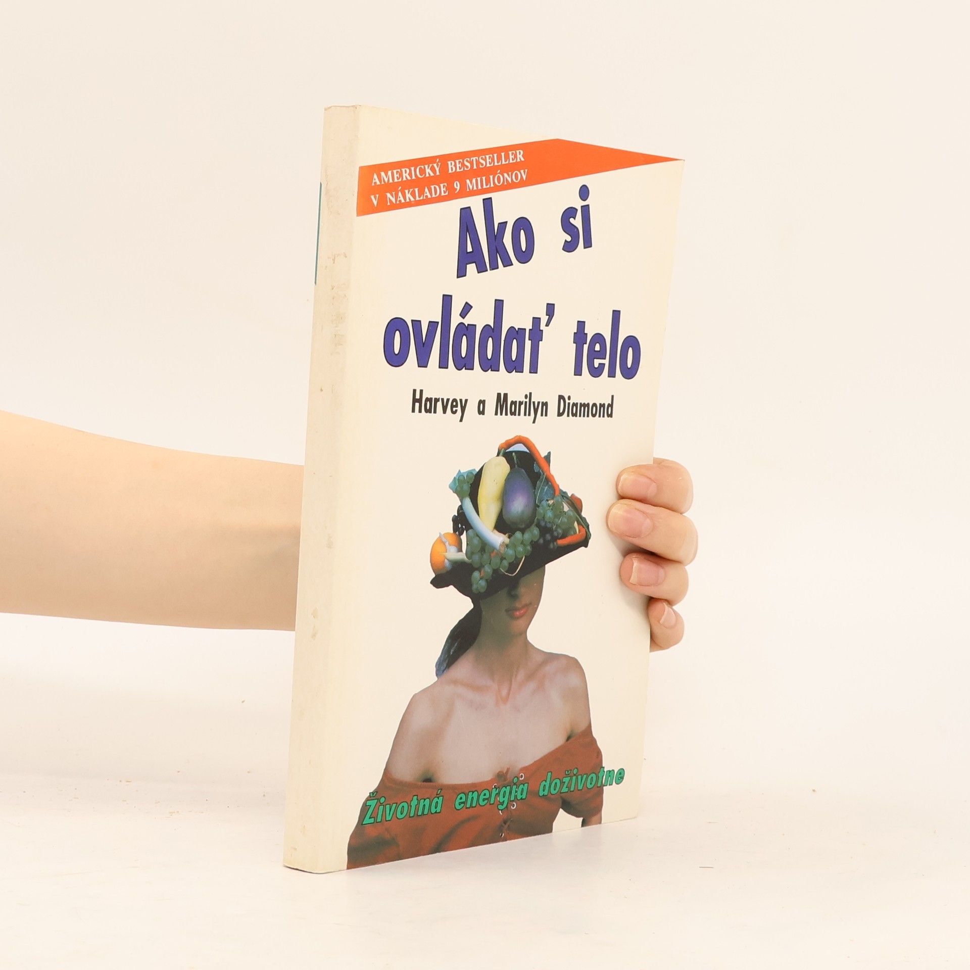 Harvey Diamond Ako si ovládať telo