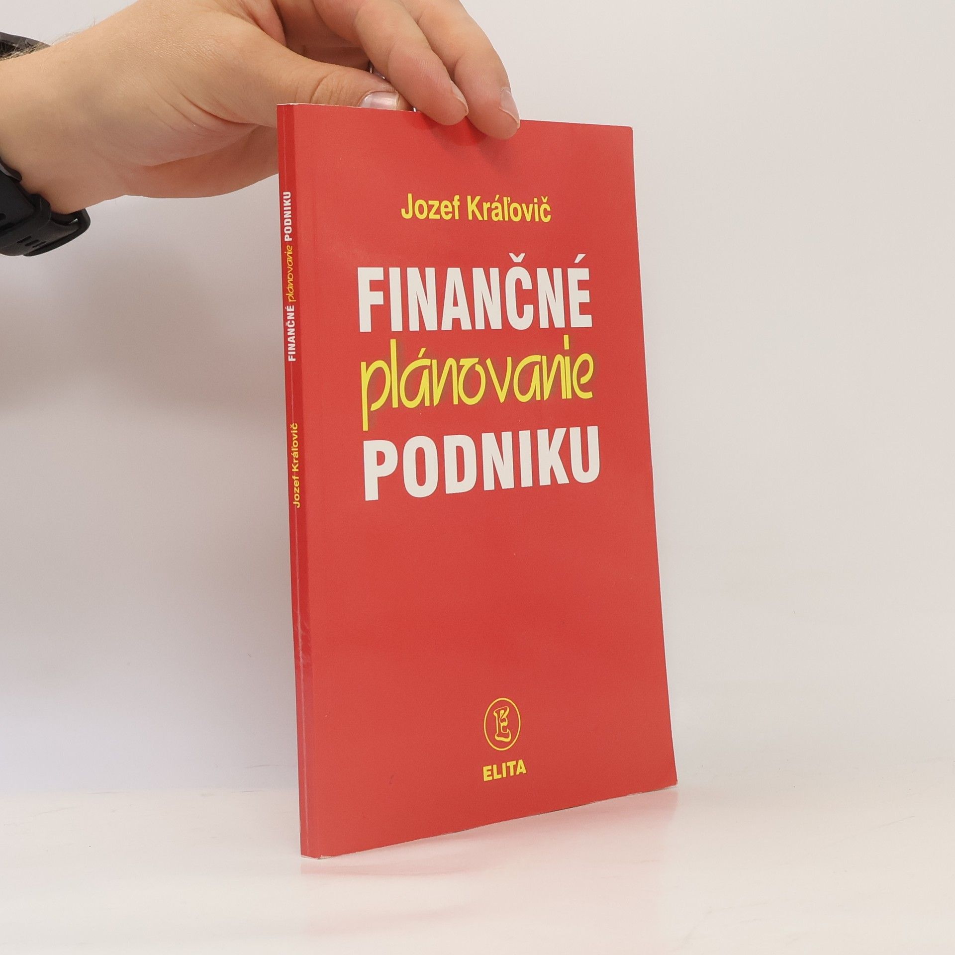 Jozef Kráľovič Finančné plánovanie podniku