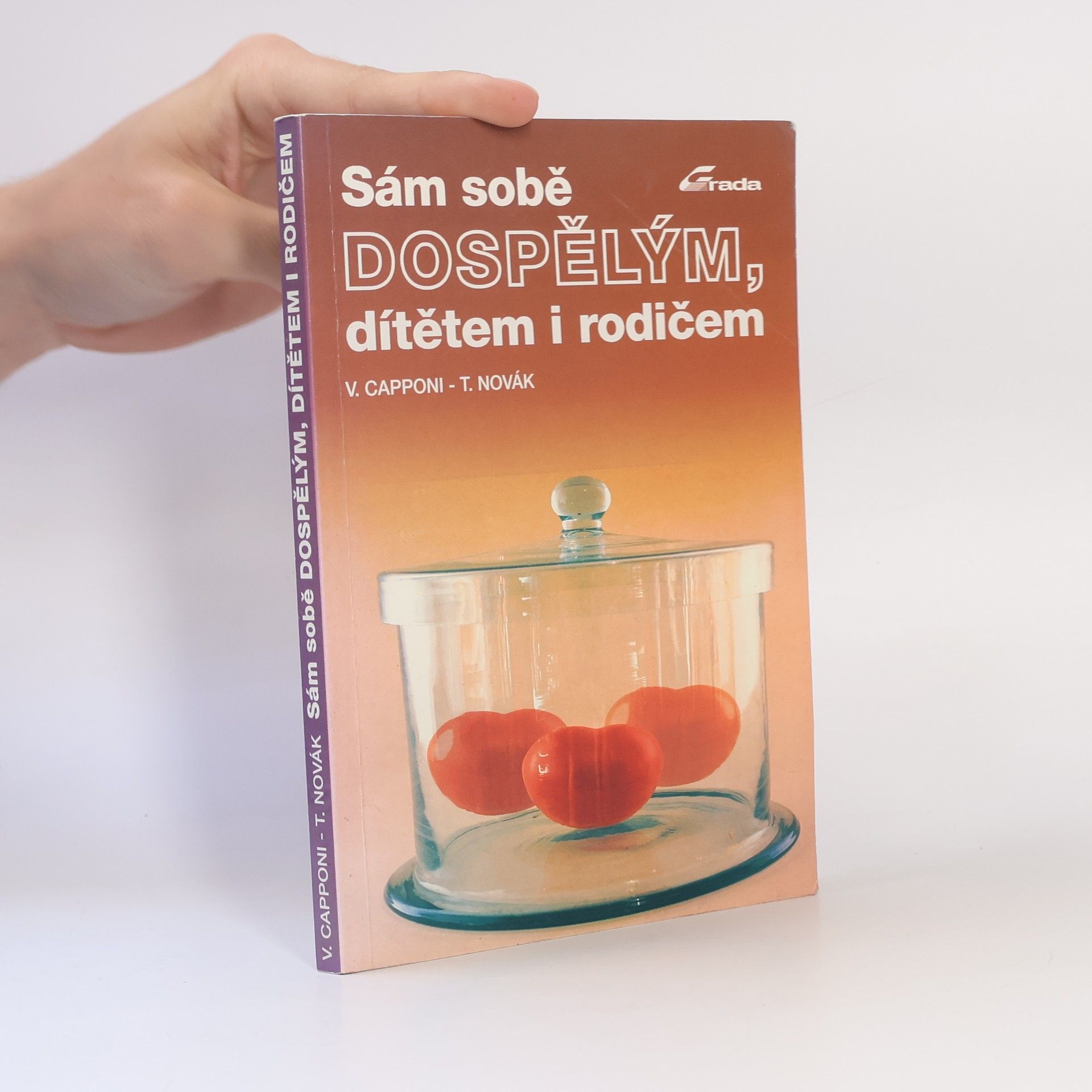 Věra Capponi Sám sobě dospělým, dítětem i rodičem