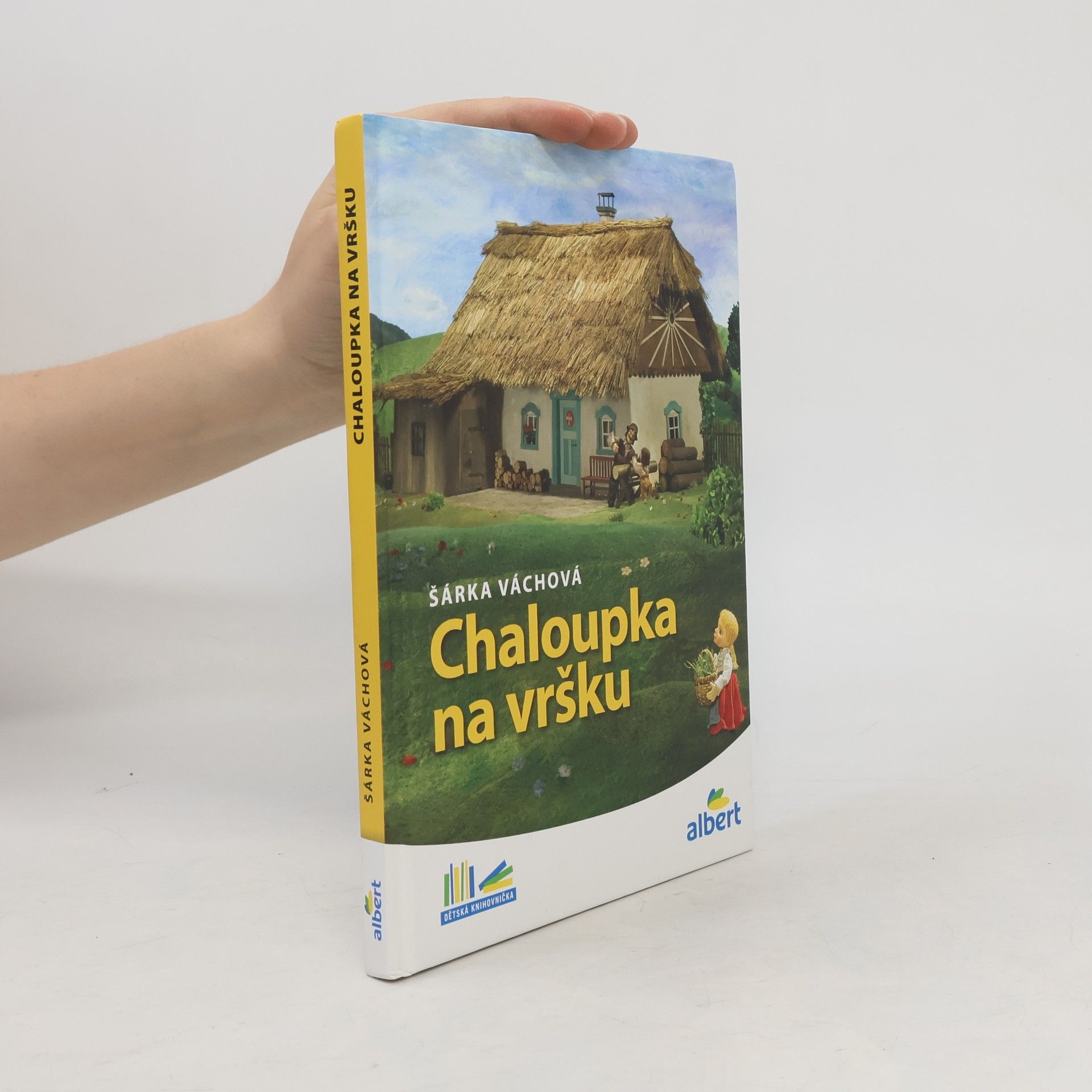 Šárka Váchová Chaloupka na vršku