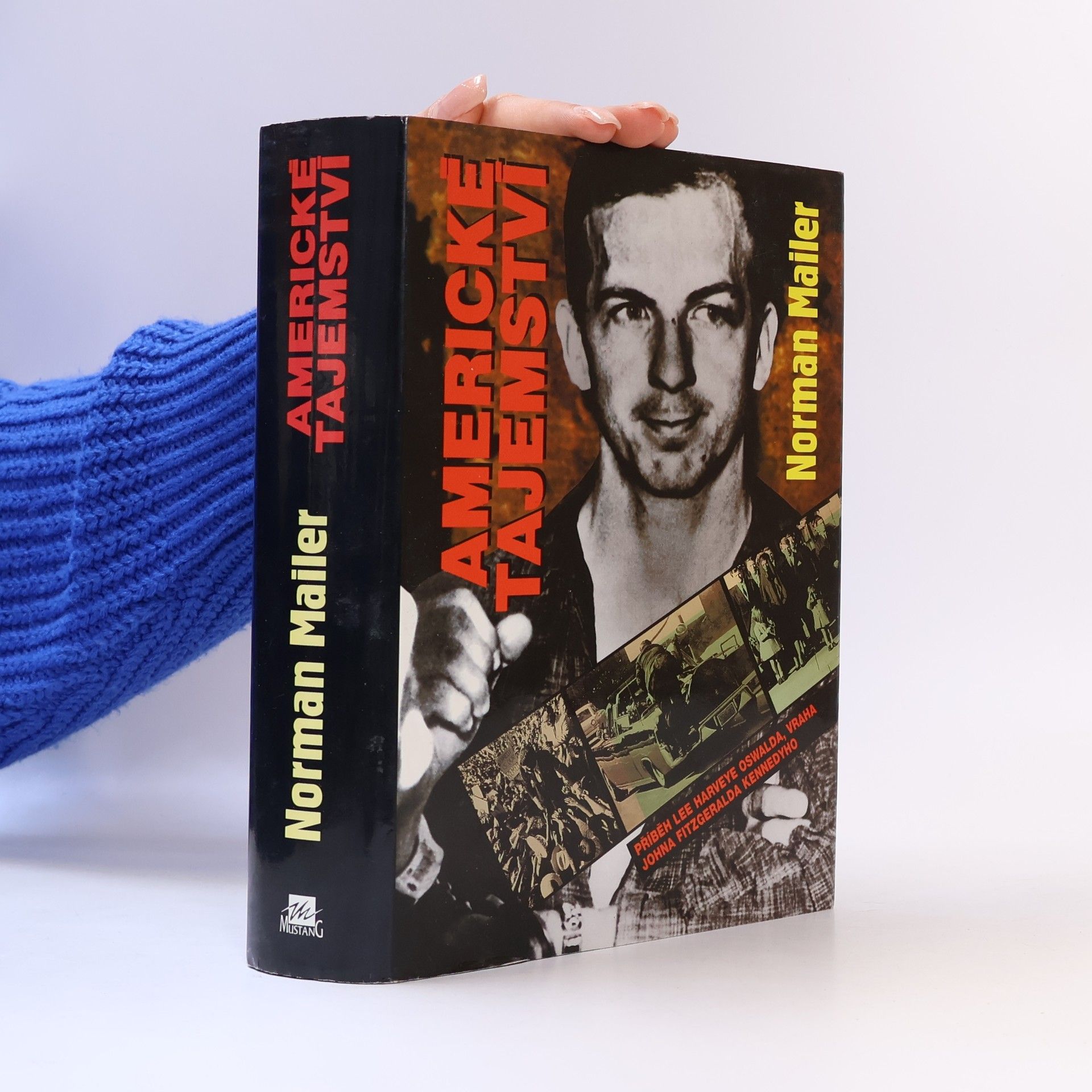 Norman Mailer Americké tajemství : příběh Lee Harveye Oswalda