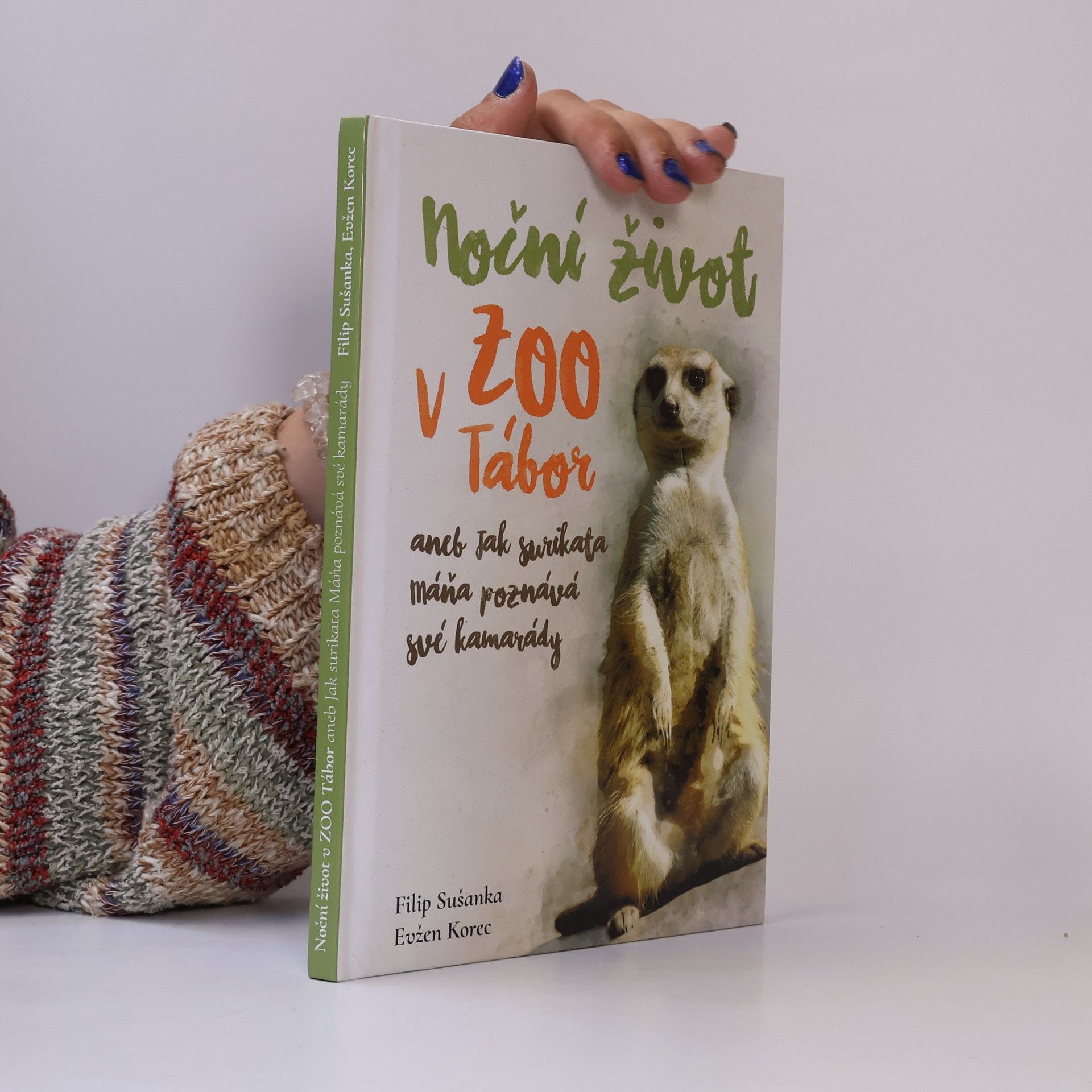 Filip Sušanka Noční život v ZOO Tábor, aneb, Jak surikata Máňa poznává své kamarády