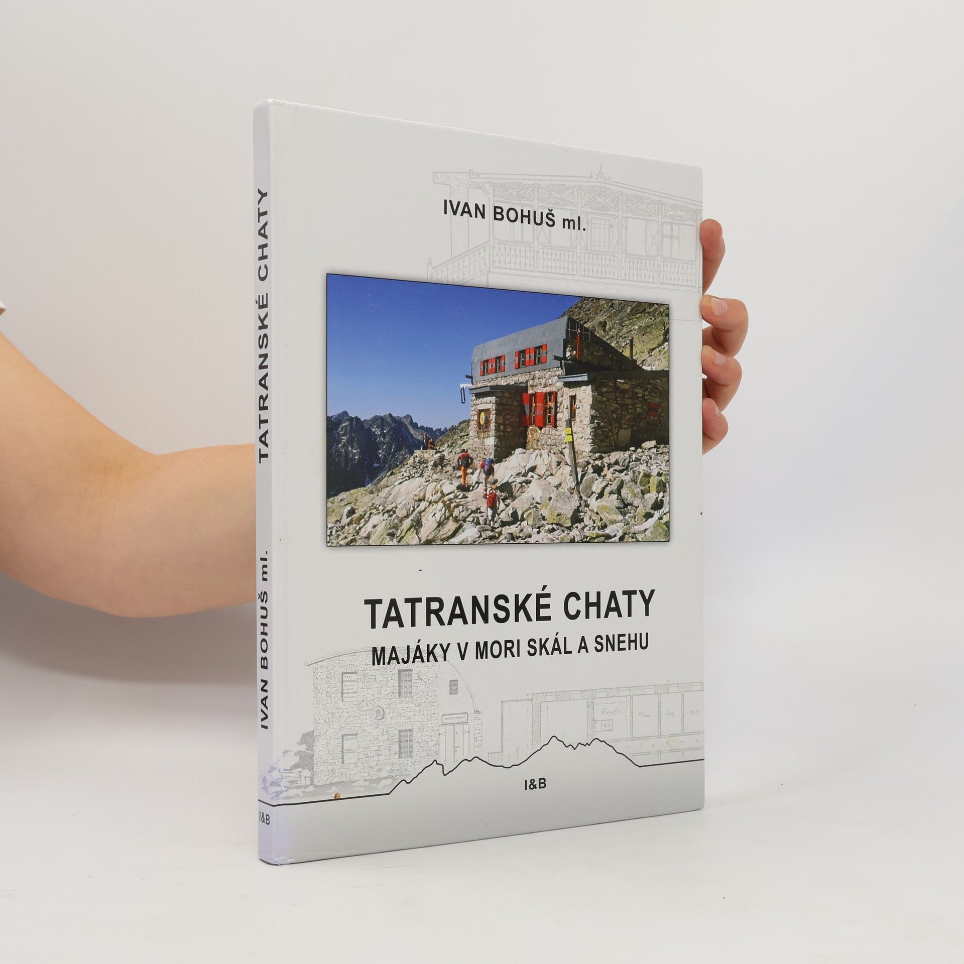 Tatranské chaty - Majáky v mori skál a snehu
