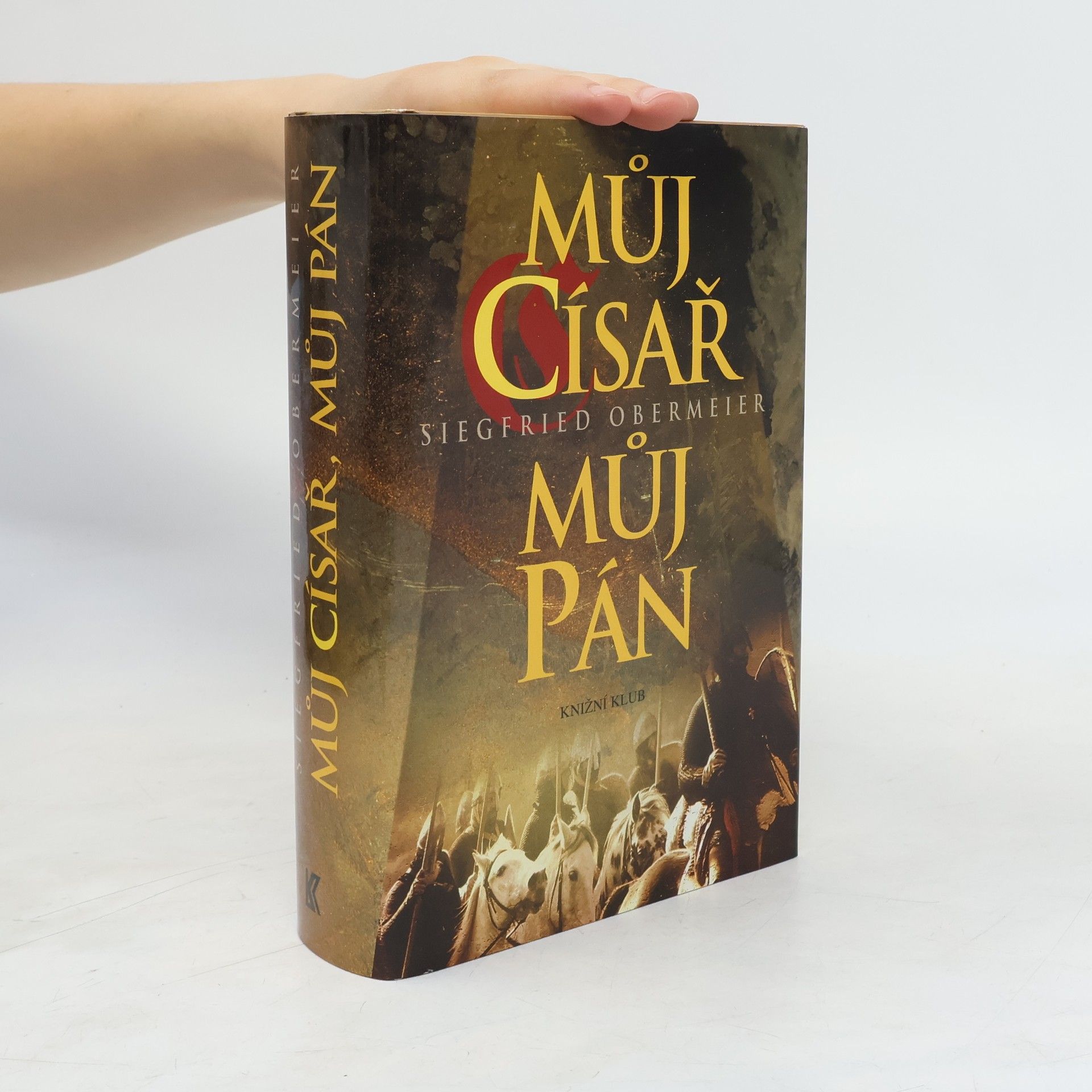 Siegfried Obermeier Můj císař, můj pán