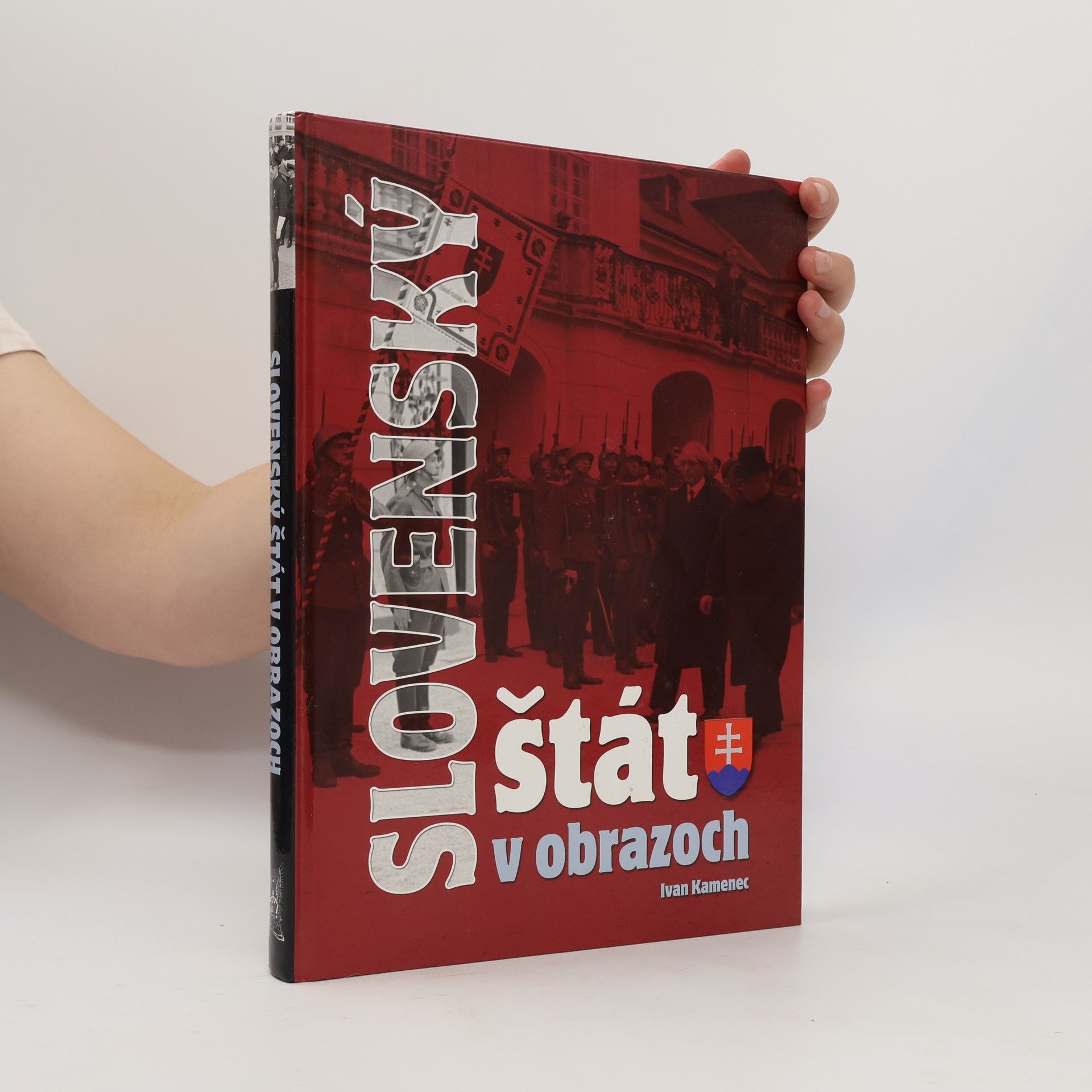 Ivan Kamenec Slovenský štát v obrazoch