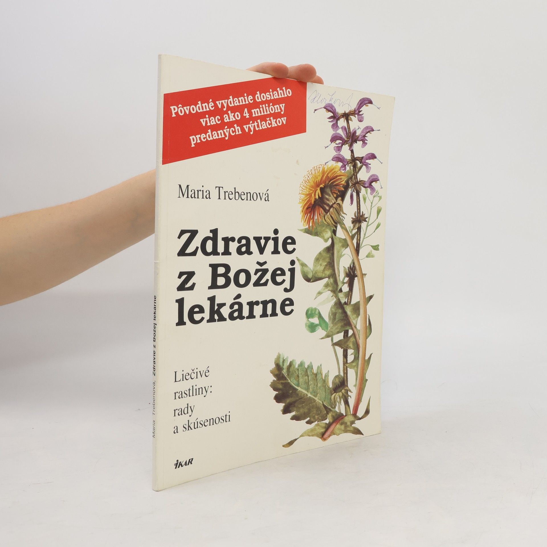 Maria Treben Zdravie z Božej lekárne: Liečivé rastliny: rady a skúsenosti