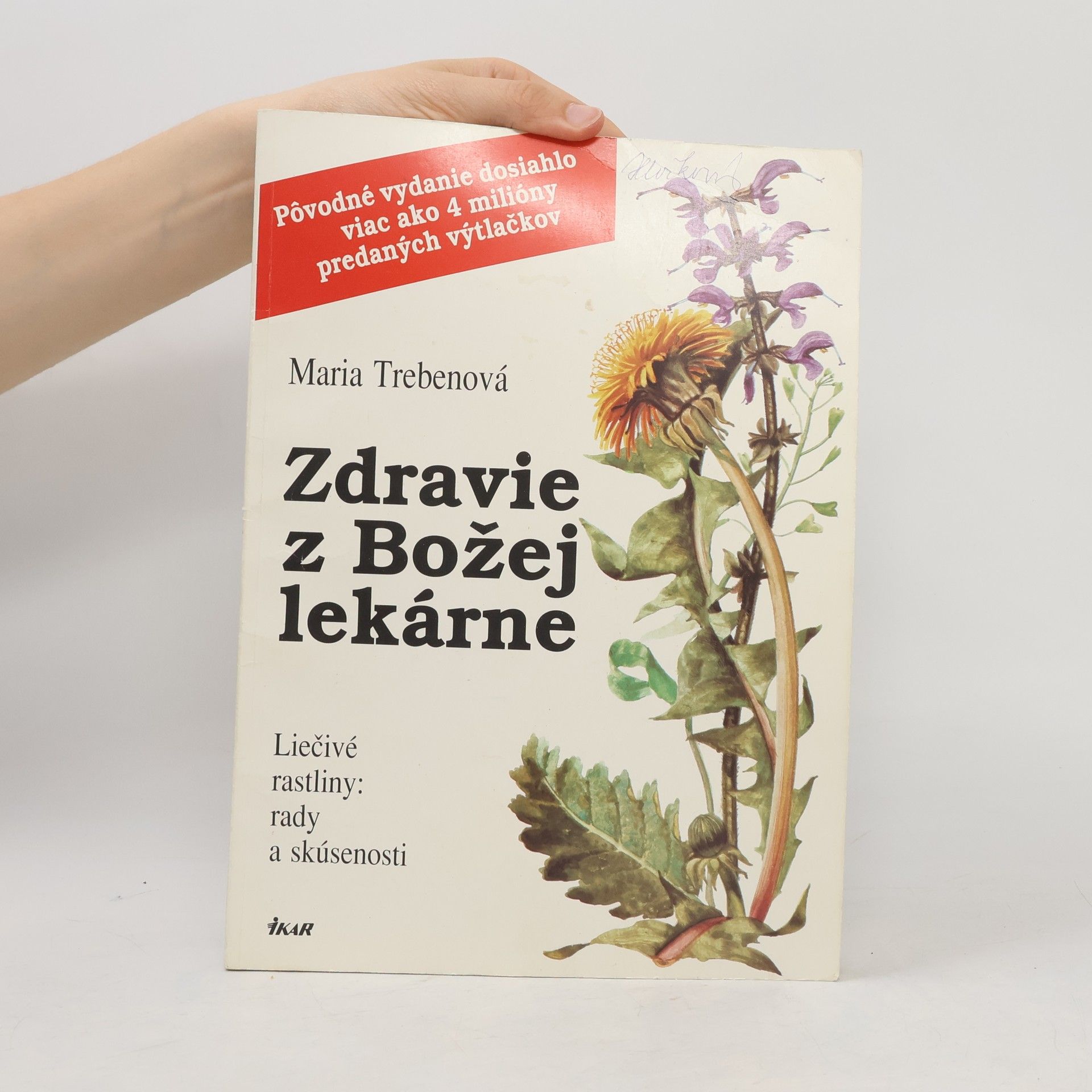 Maria Treben Zdravie z Božej lekárne: Liečivé rastliny: rady a skúsenosti