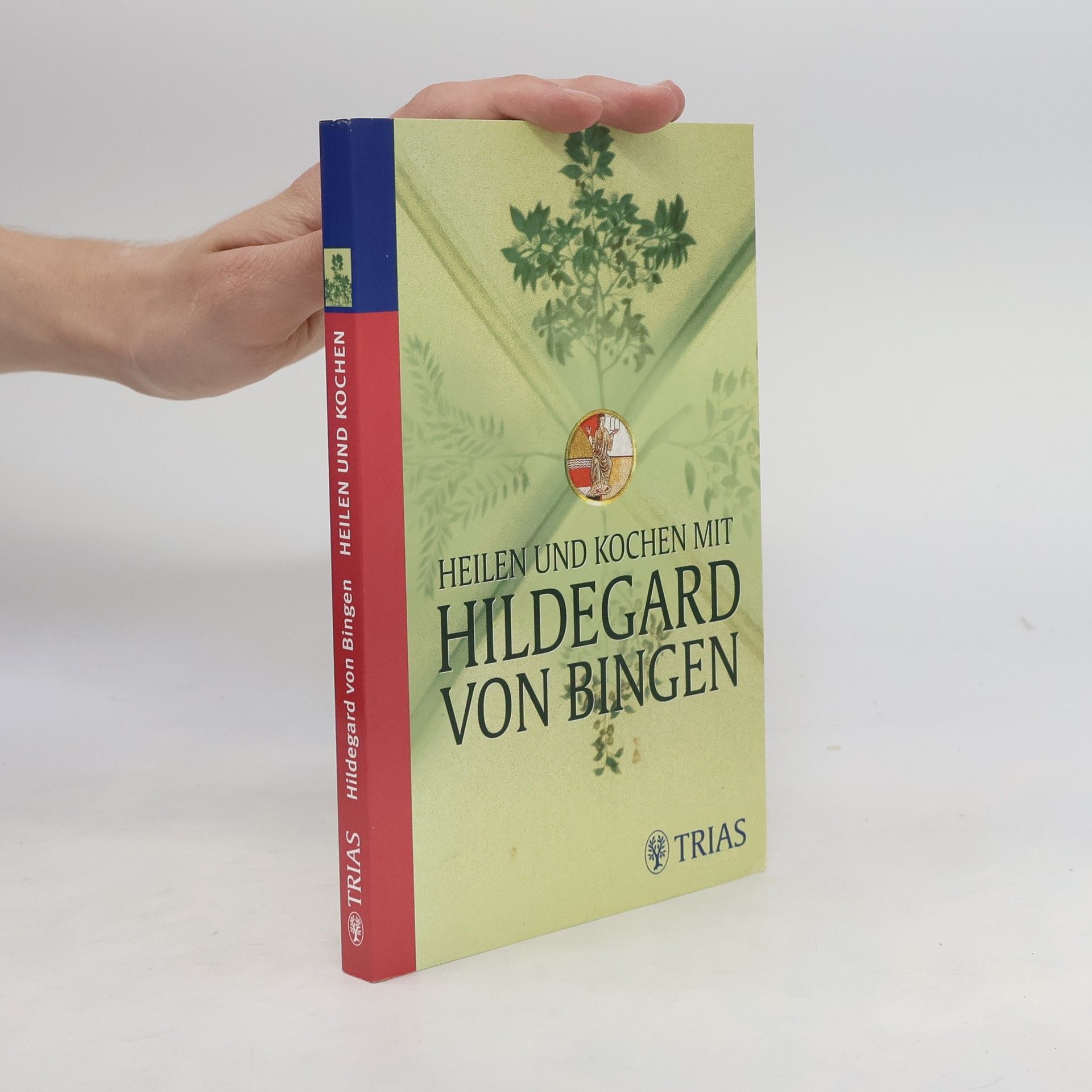Heilen und Kochen mit Hildegard von Bingen