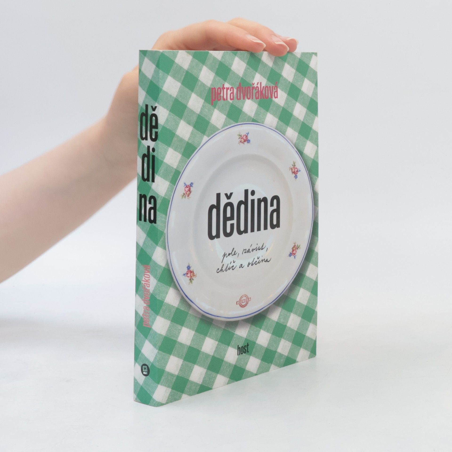 Petra Dvořáková Dědina. Pole, závist, chtíč a otčina