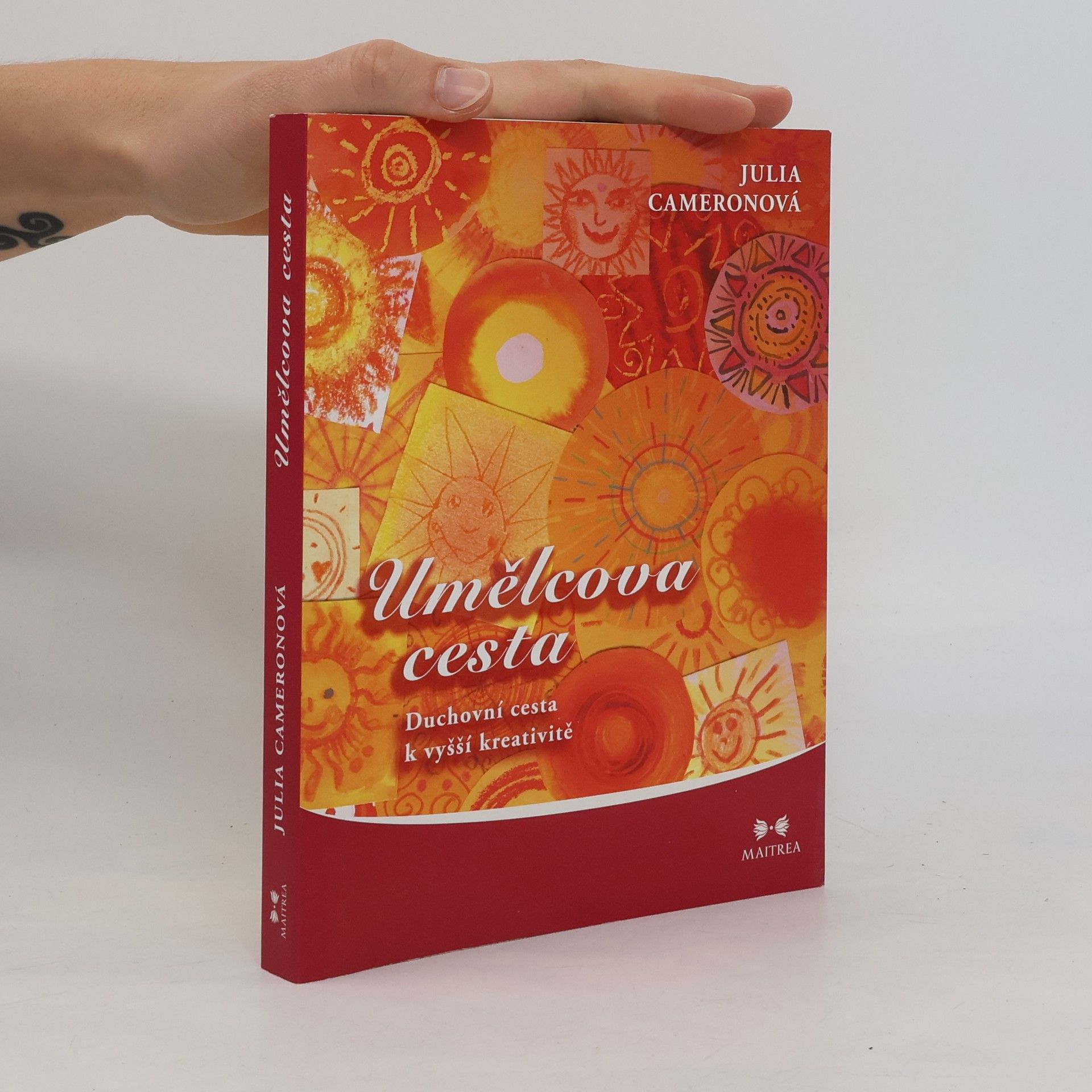Julia Cameron Umělcova cesta. Duchovní cesta k vyšší kreativitě