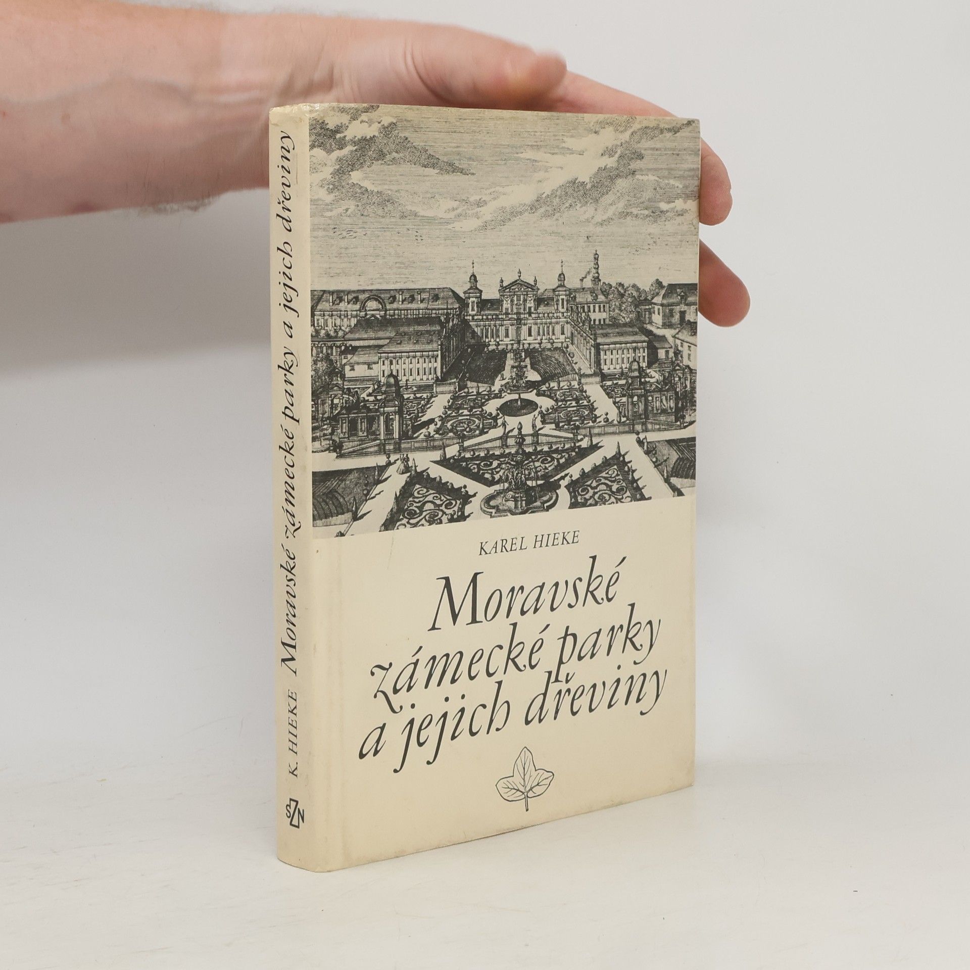 Karel Hieke Moravské zámecké parky a jejich dřeviny