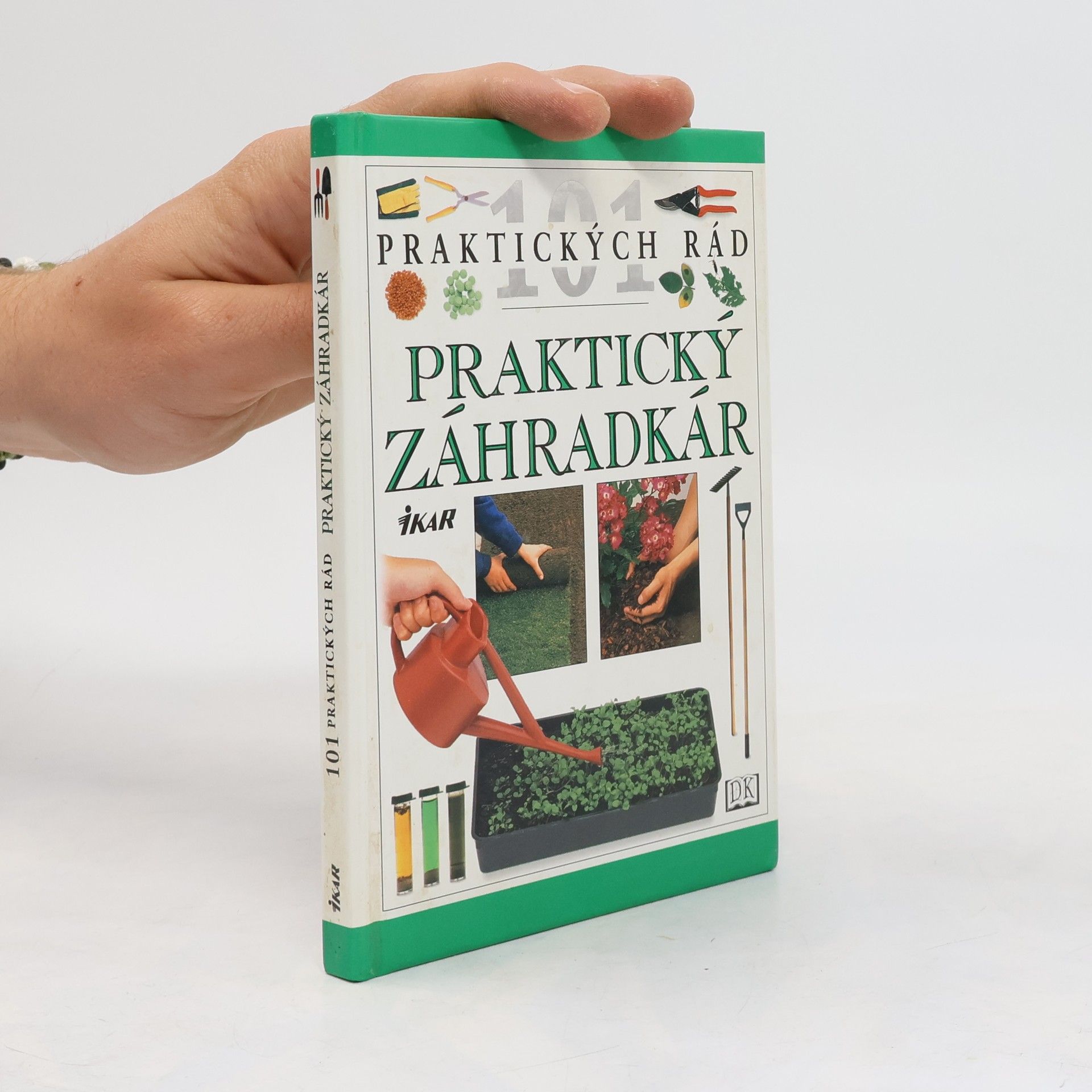 Pippa Greenwood 101 praktických rád - Praktický záhradkár