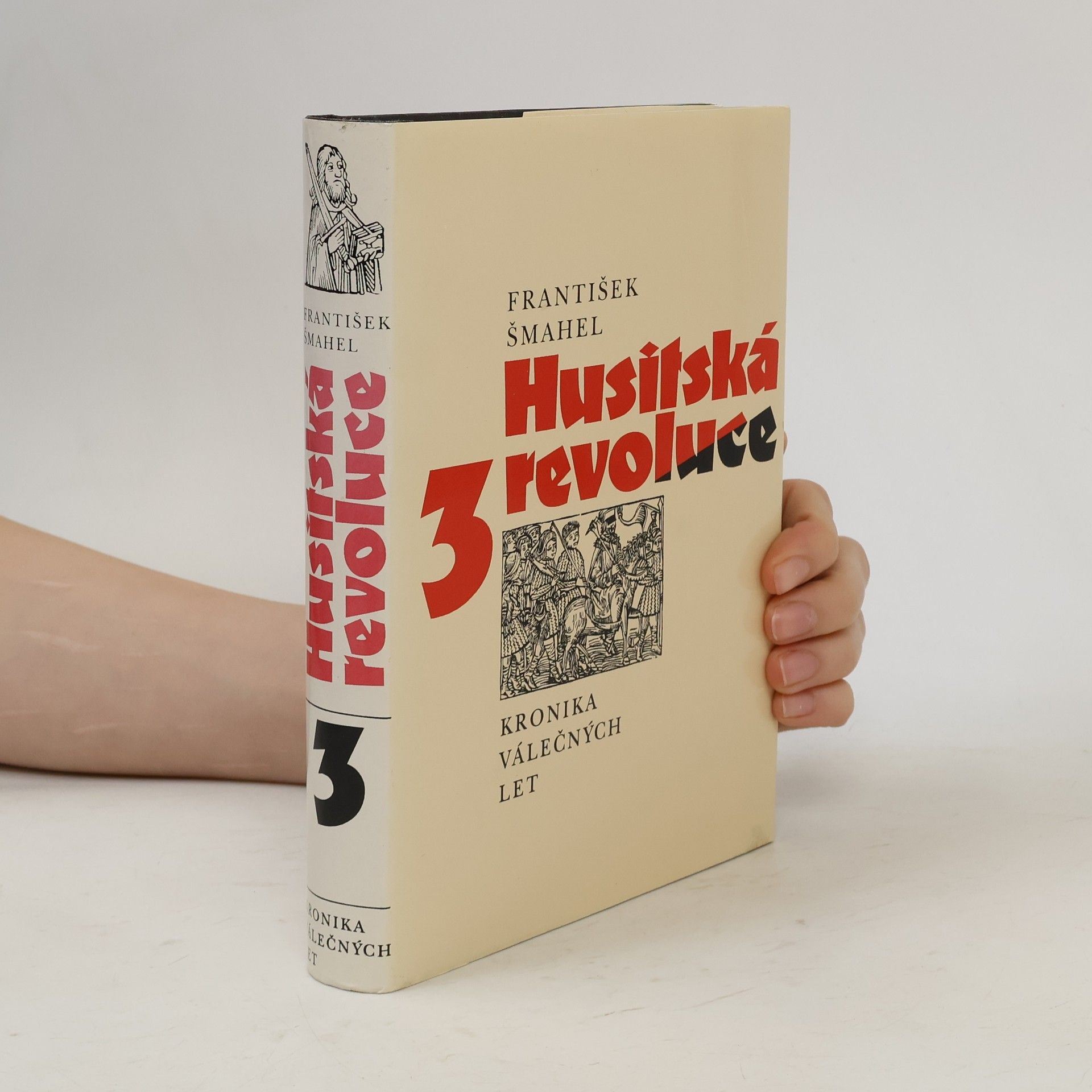 Husitská revoluce 3. Kronika válečných let