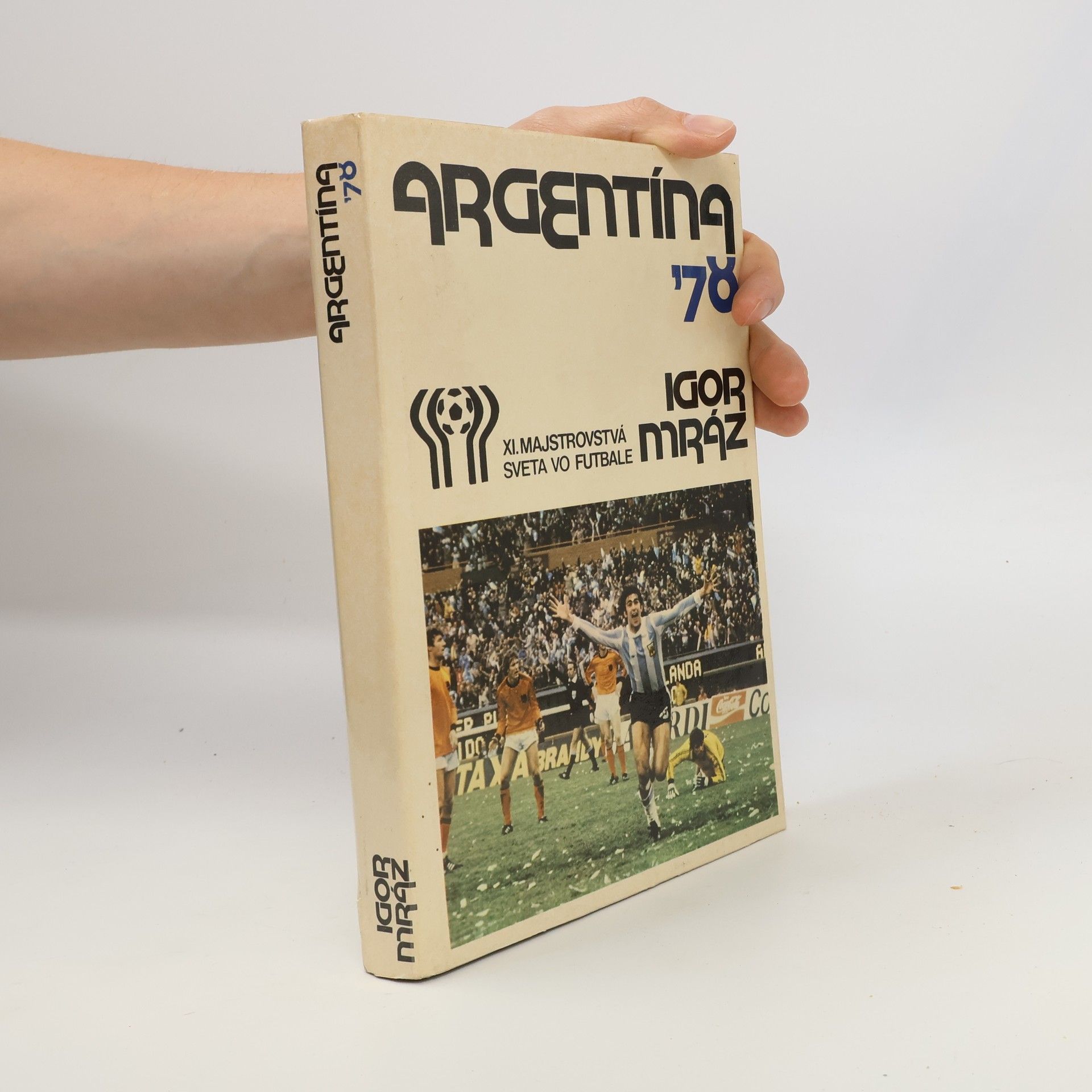Igor Mráz Argentína '78. XI. majstrovstvá sveta vo futbale