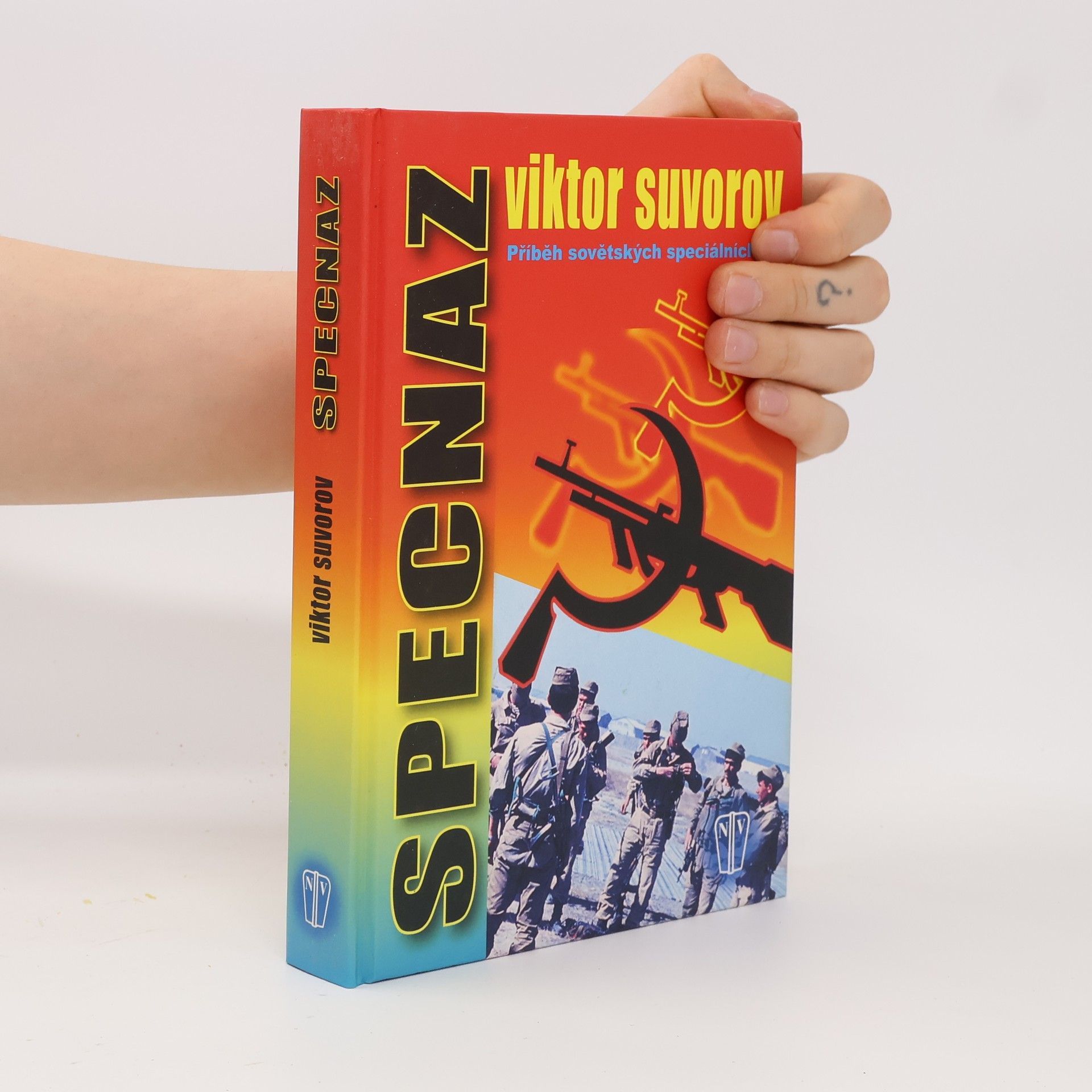 Viktor Suvorov Specnaz - Příběh sovětských speciálních sil
