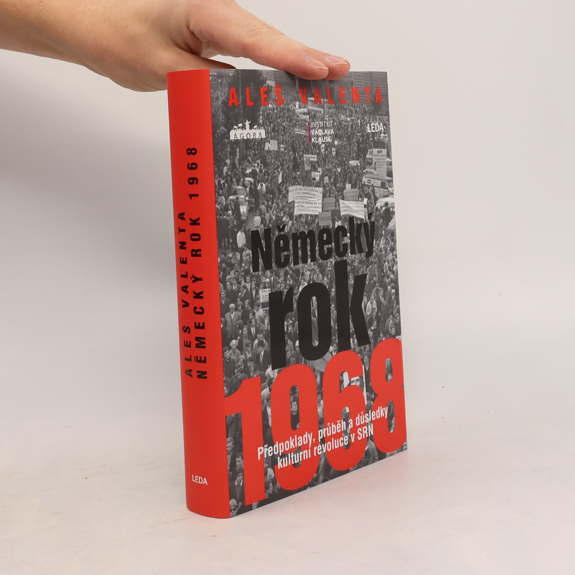 Aleš Valenta Německý rok 1968 : předpoklady, průběh a důsledky kulturní revoluce v SRN