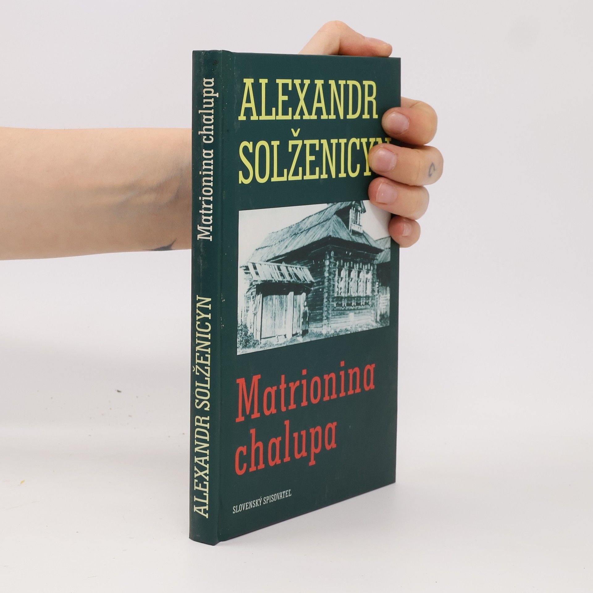 Alexandr Isajevič Solženicyn Matrionina chalupa