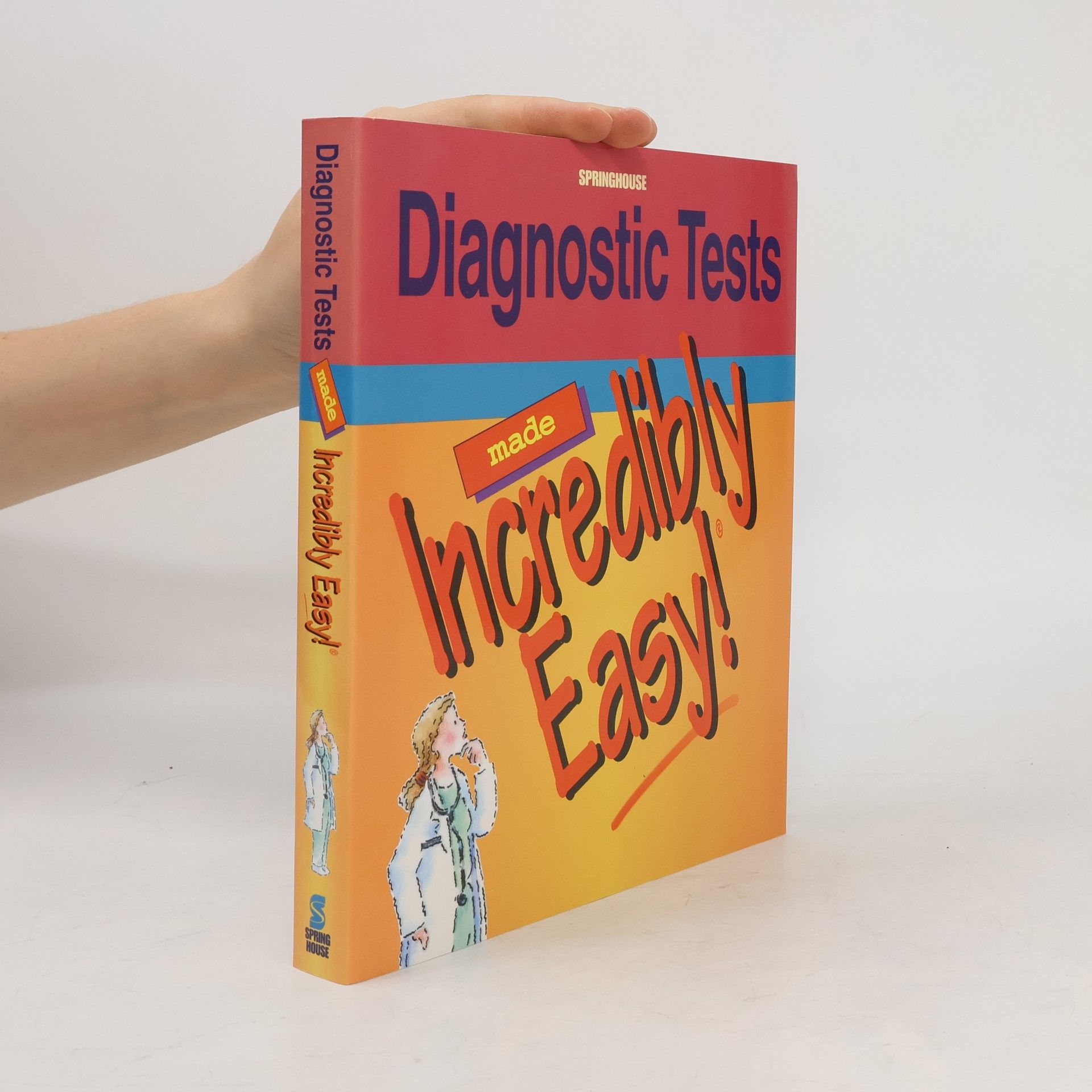 Lippincott Williams & Wilkins Diagnostic Tests Made Incredibly Easy!