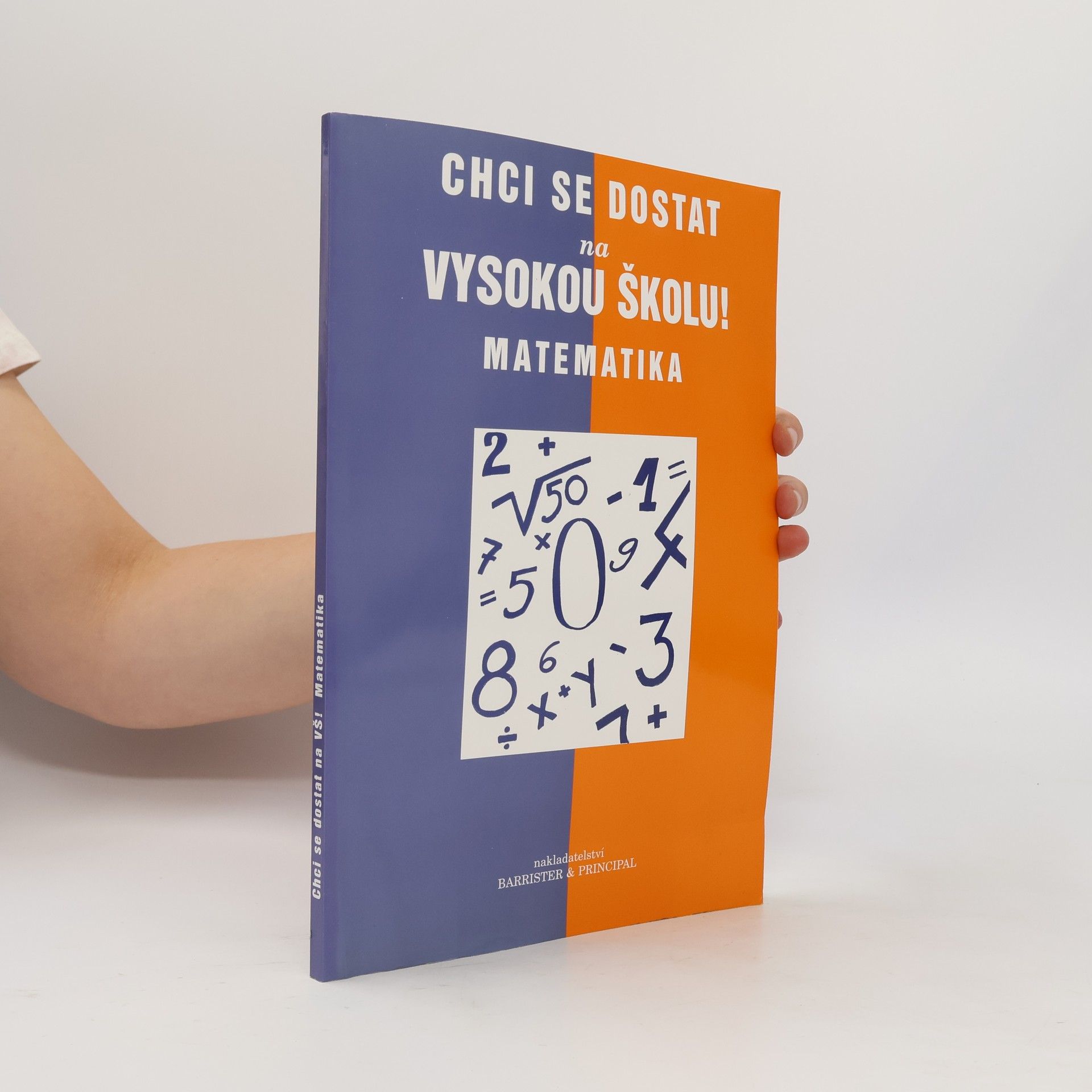 Hana Šafařová Chci se dostat na vysokou školu! Matematika