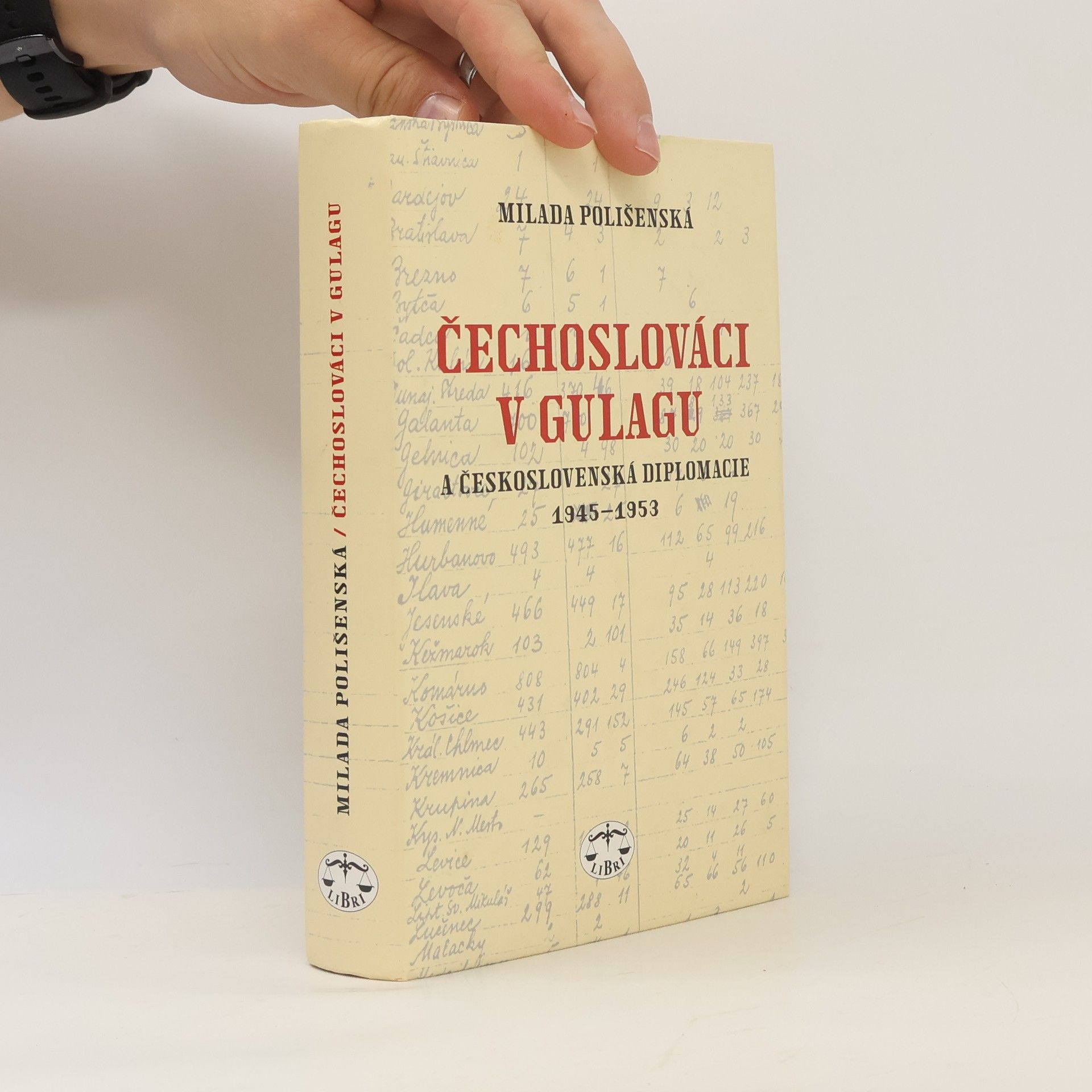 Milada Polišenská Čechoslováci v Gulagu a československá diplomacie 1945-1953