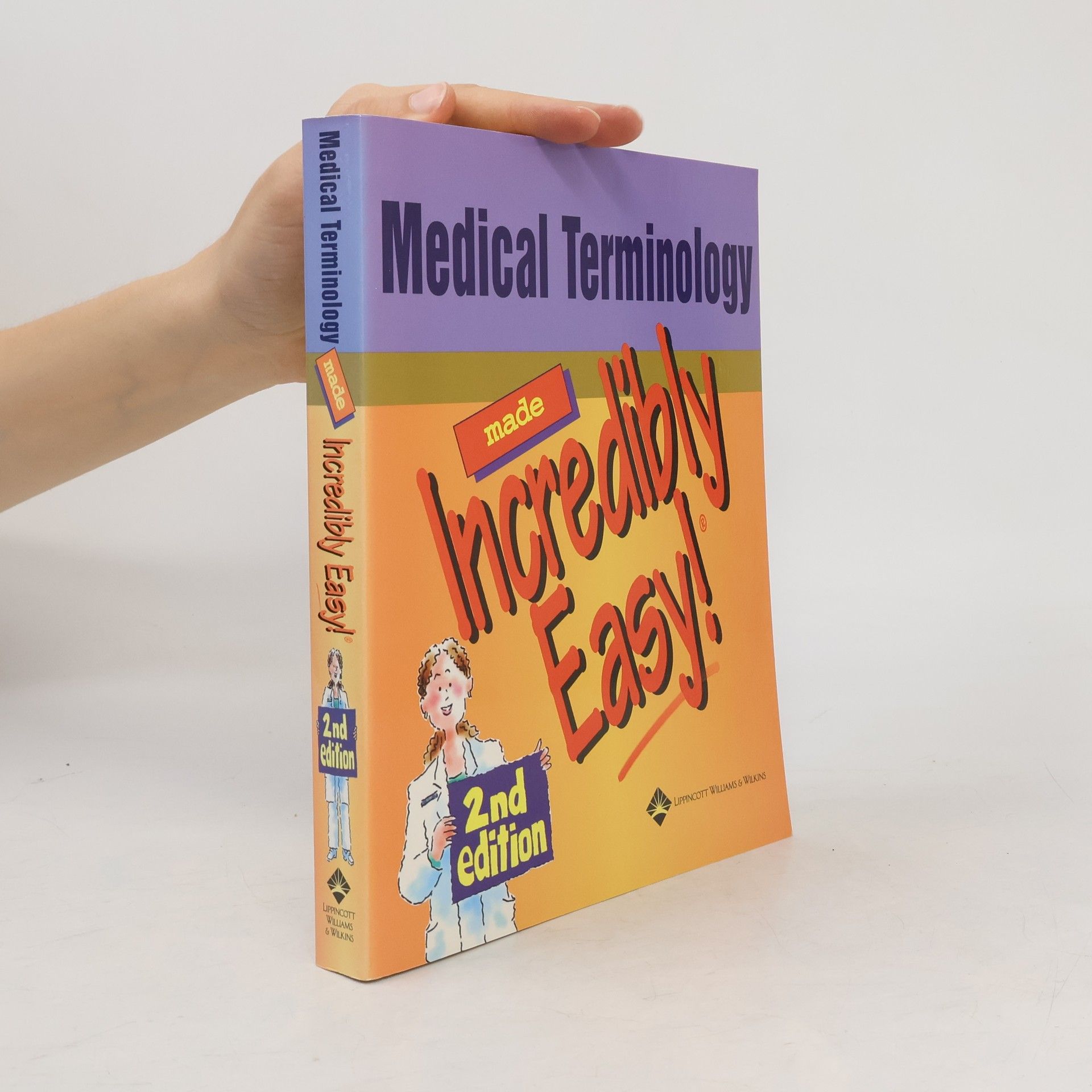 Springhouse Corporation Medical Terminology Made Incredibly Easy