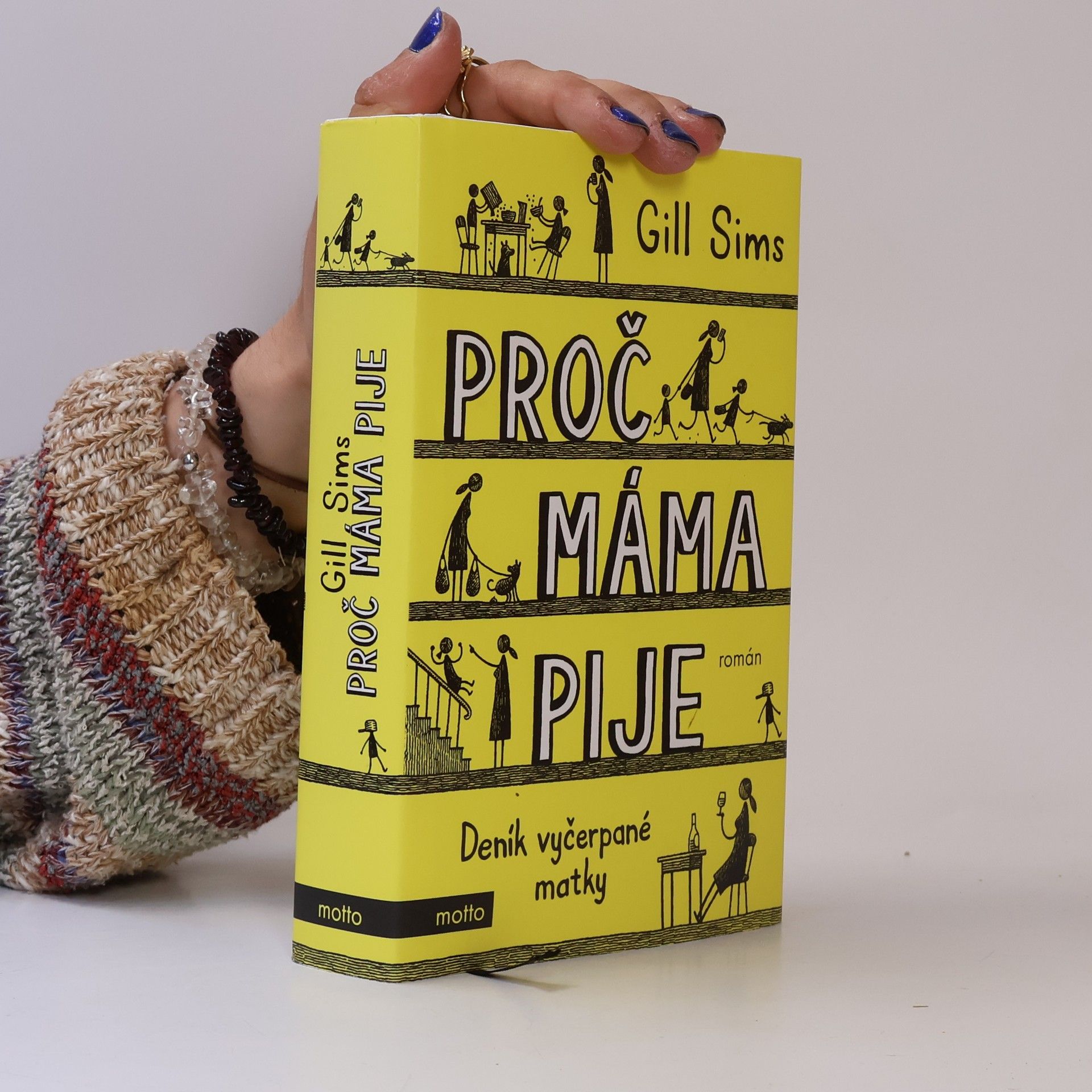 Gill Sims Proč máma pije. Deník vyčerpané matky