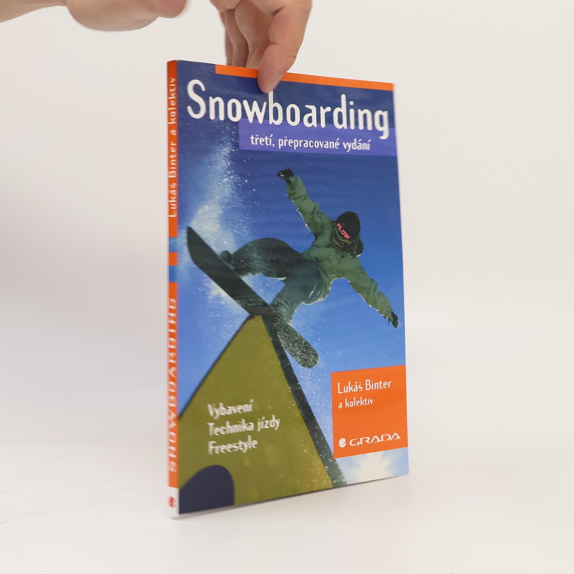 Lukáš Binter Snowboarding. Vybavení, technika jízdy, freestyle