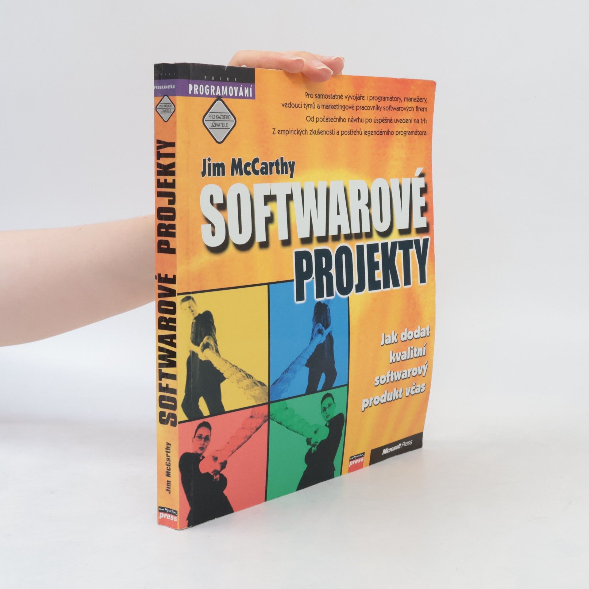 Jim McCarthy Softwarové projekty. Jak dodat kvalitní softwarový produkt včas