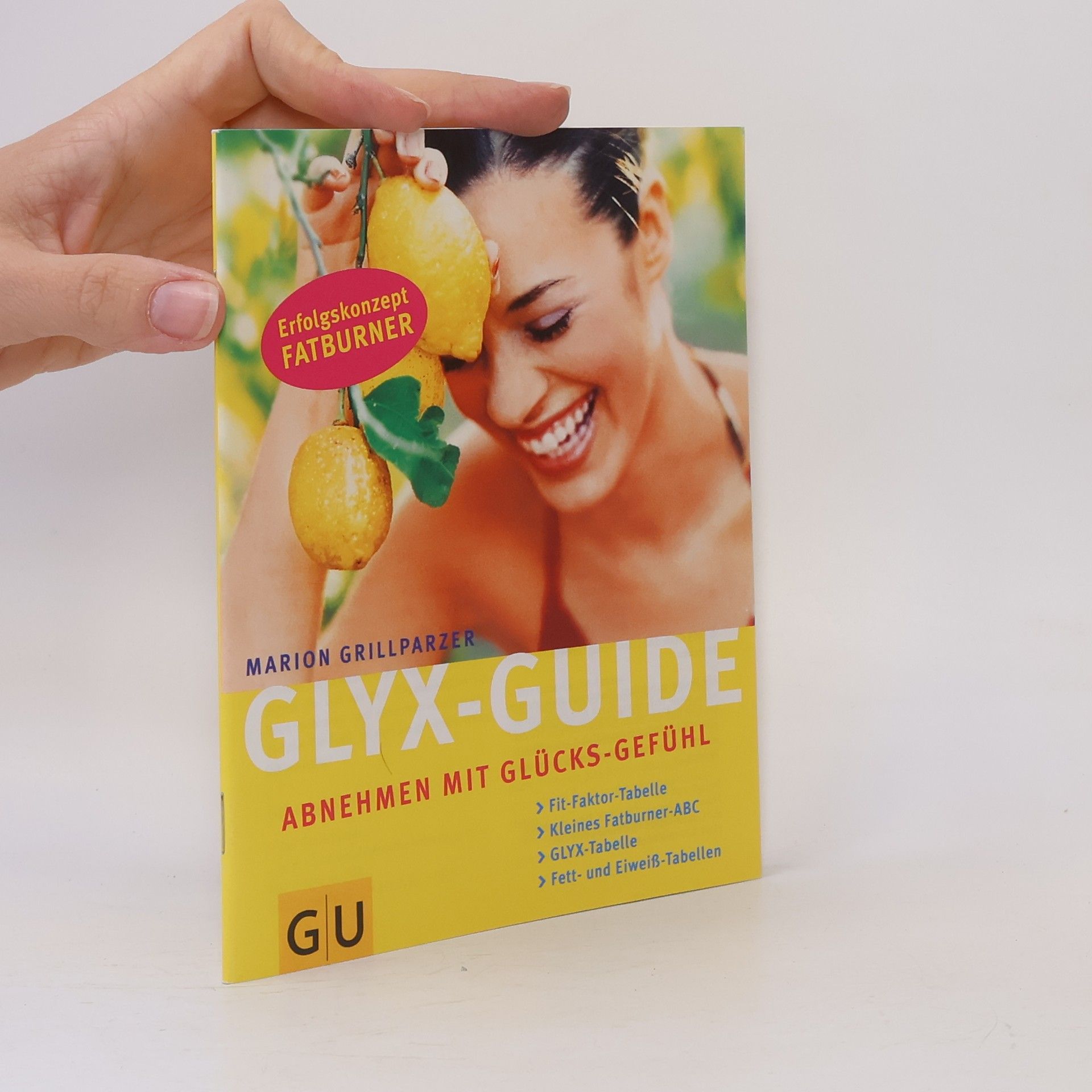 Marion Grillparzer Glyx-Guide. Abnehmen mit Glücks-Gefühl