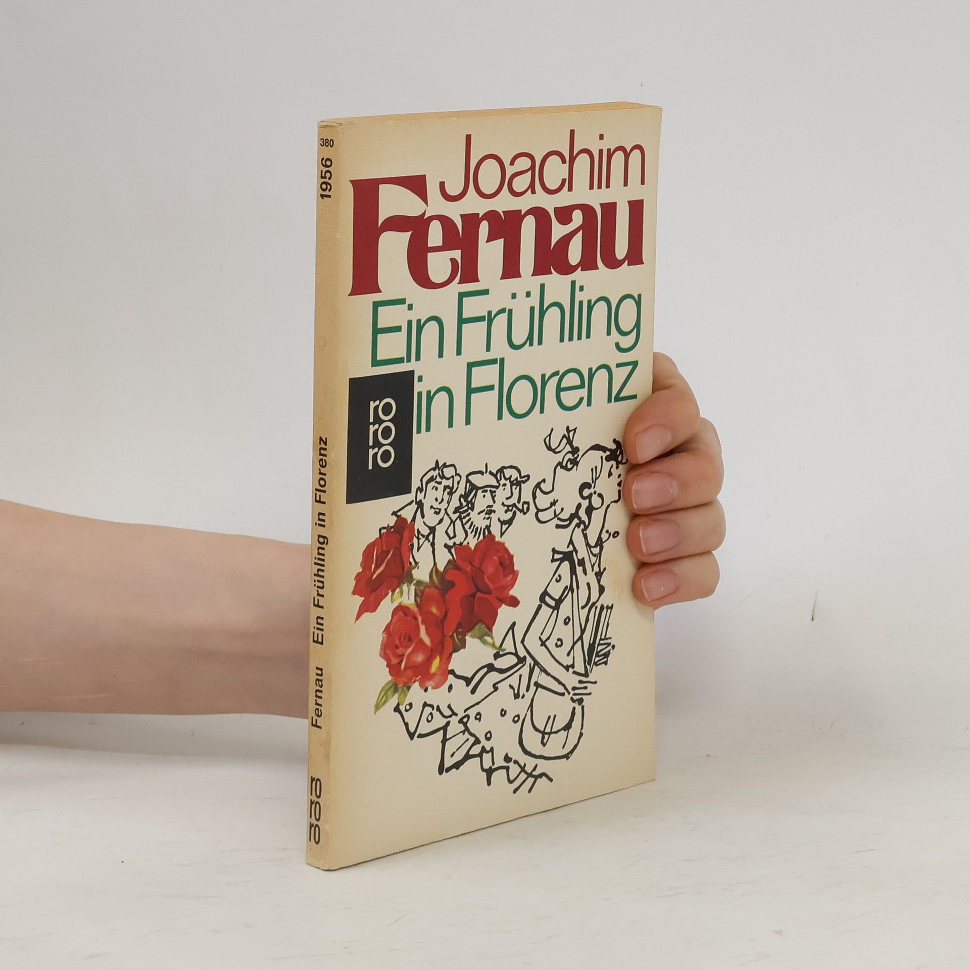 Joachim Fernau Ein Frühling in Florenz