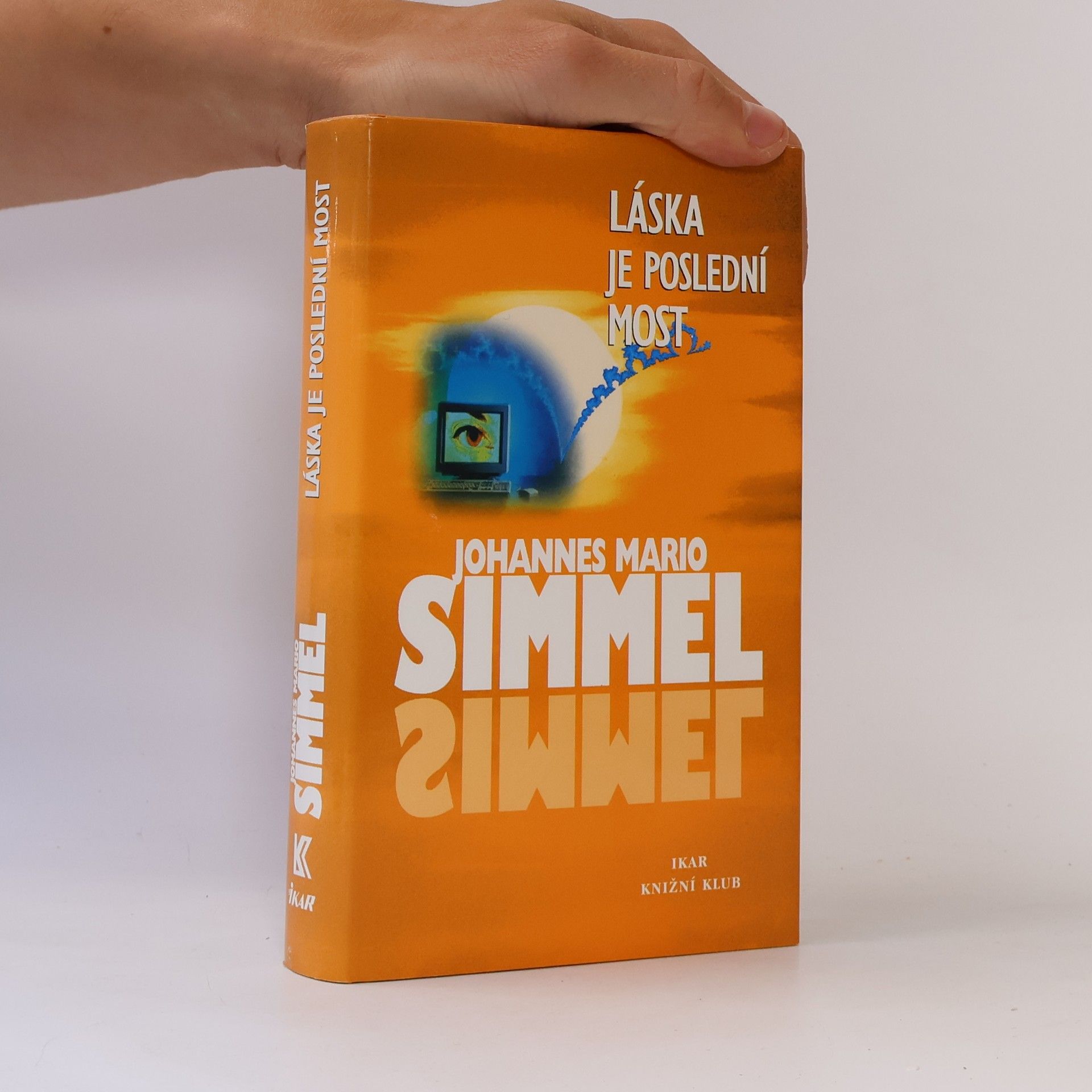 Johannes Mario Simmel Láska je poslední most