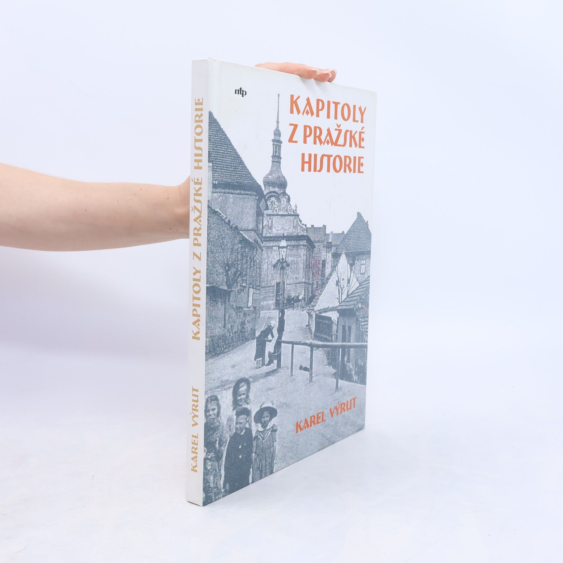 Karel Výrut Kapitoly z pražské historie