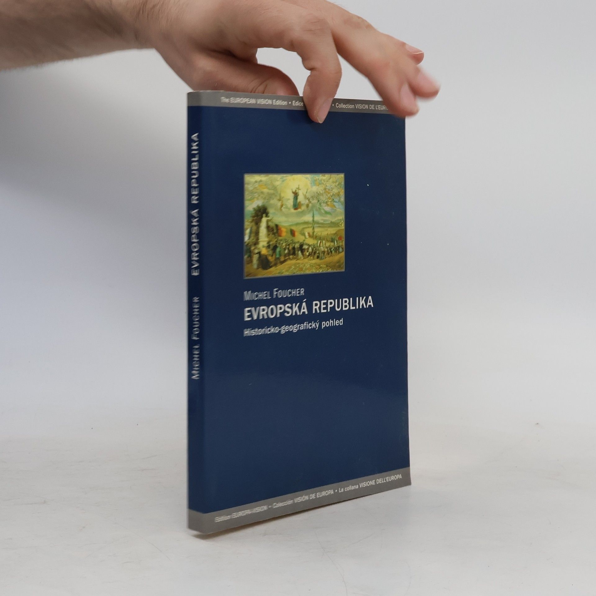 Michel Foucher Evropská republika: Historicko-geografický pohled